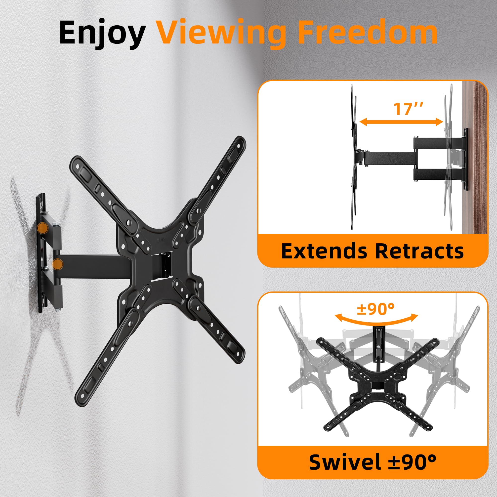 Enjoy Viewing Freedom

Extends Retracts 17"

Swivel ±90°