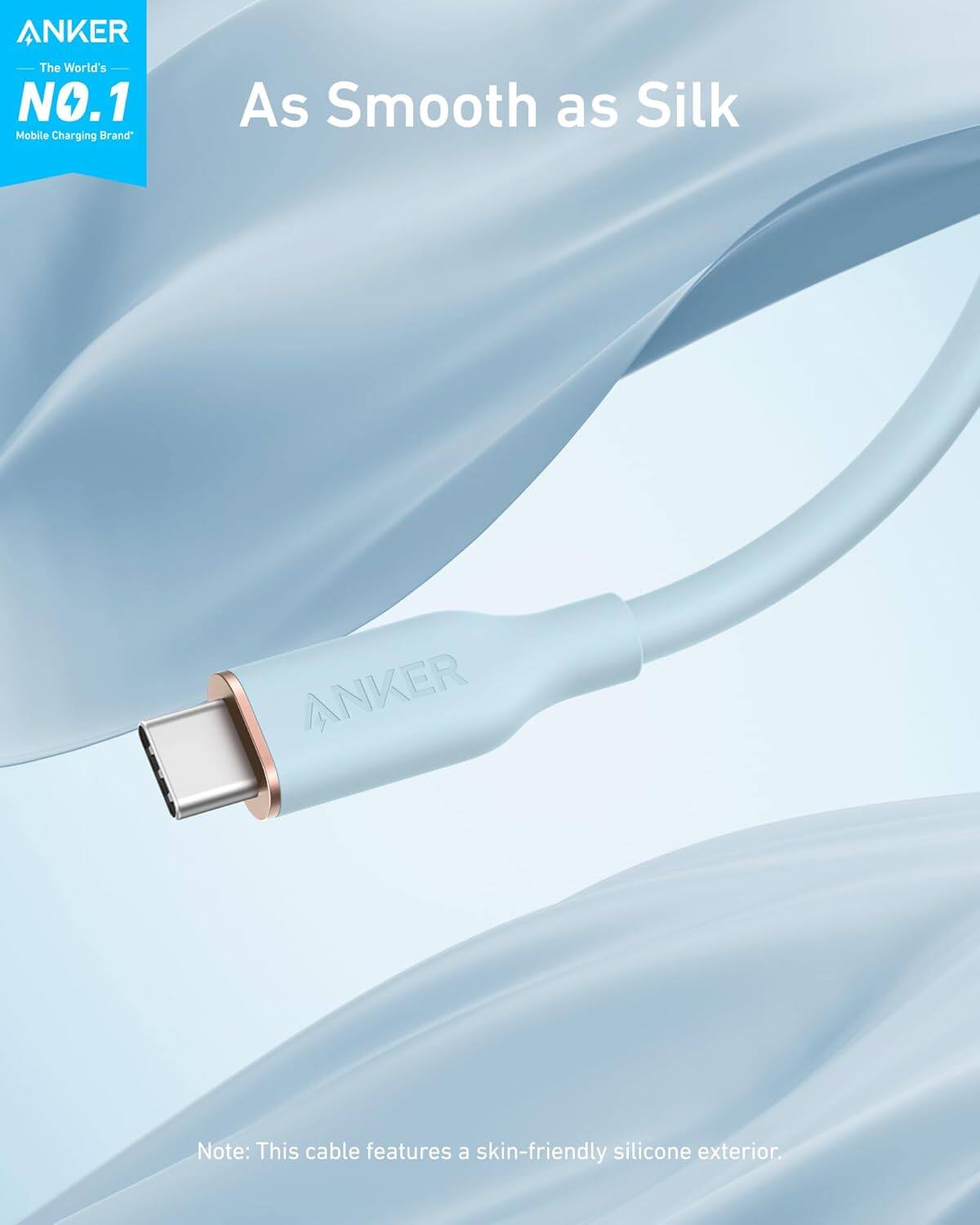 ANKER  
The World's NO.1 Mobile Charging Brand  

As Smooth as Silk  

Note: This cable features a skin-friendly silicone exterior.