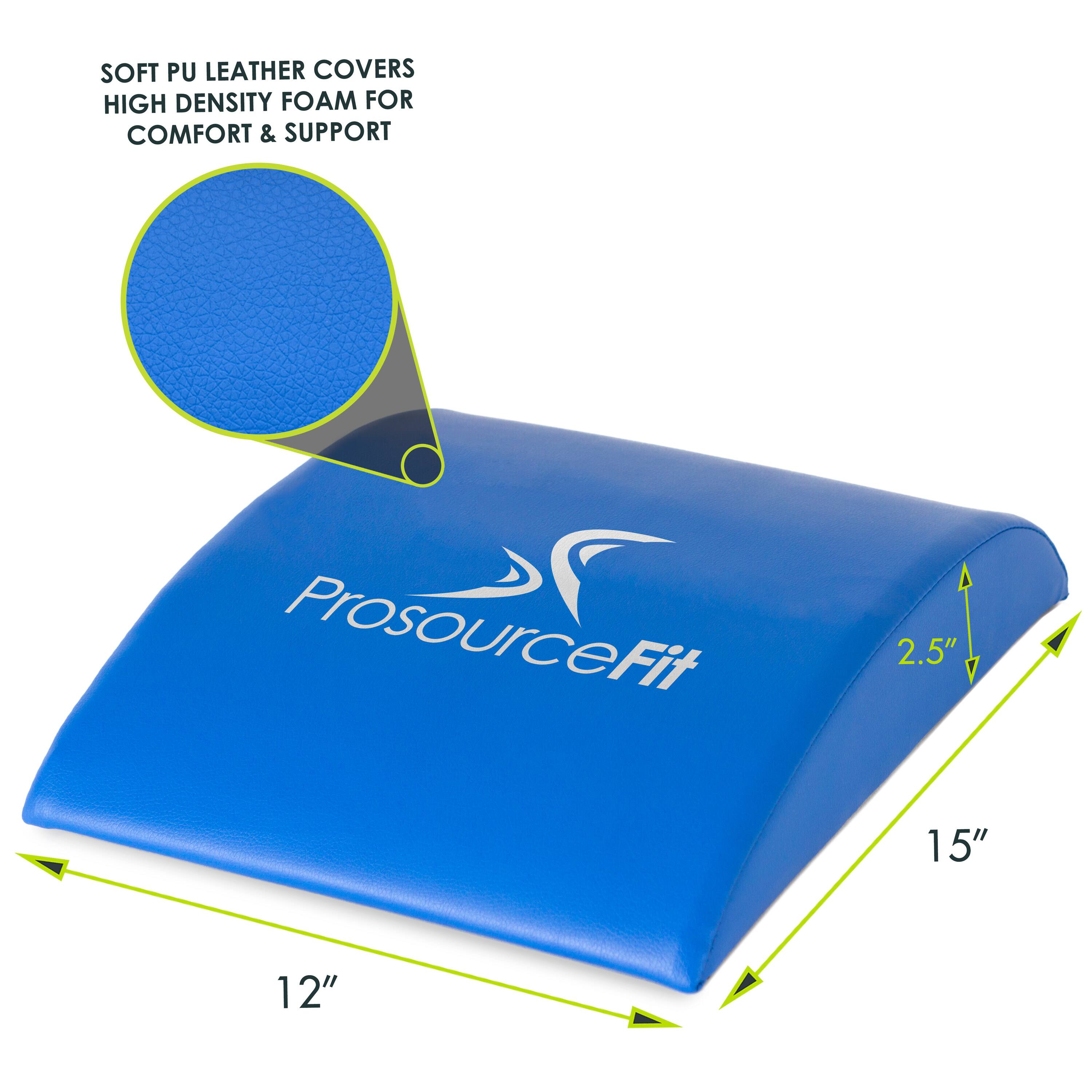 SOFT PU LEATHER COVERS HIGH DENSITY FOAM FOR COMFORT & SUPPORT
ProsourceFit
2.5"
15"
12"