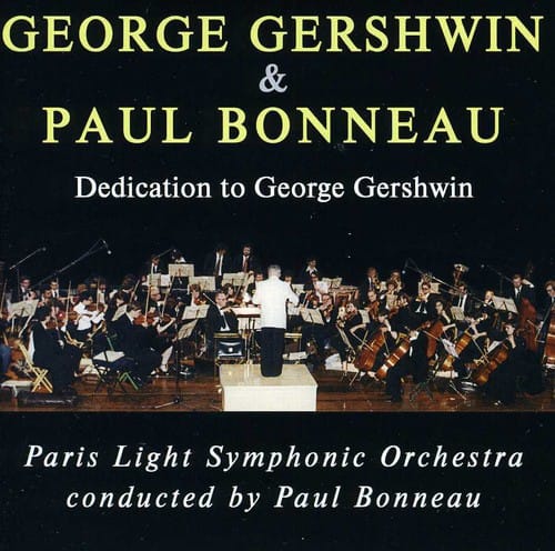 Paul Bonneau - Dedication to George Gershwin   - COMPACT DISCS [CD] price history on PriceWatchPro