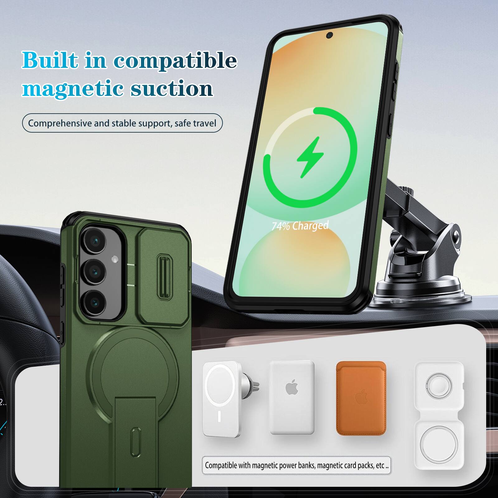 Built in compatible magnetic suction  
Comprehensive and stable support, safe travel  

74% Charged  

Compatible with magnetic power banks, magnetic card packs, etc.