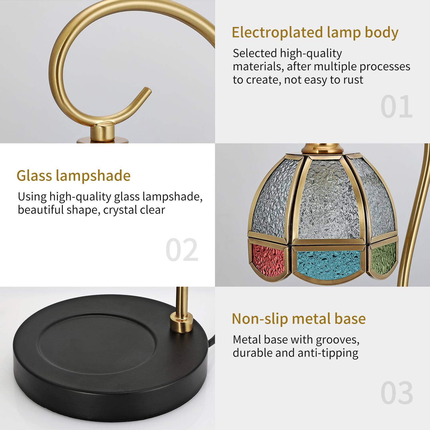 1. Electroplated lamp body  
   Selected high-quality materials, after multiple processes to create, not easy to rust

2. Glass lampshade  
   Using high-quality glass lampshade, beautiful shape, crystal clear

3. Non-slip metal base  
   Metal base with grooves, durable and anti-tipping