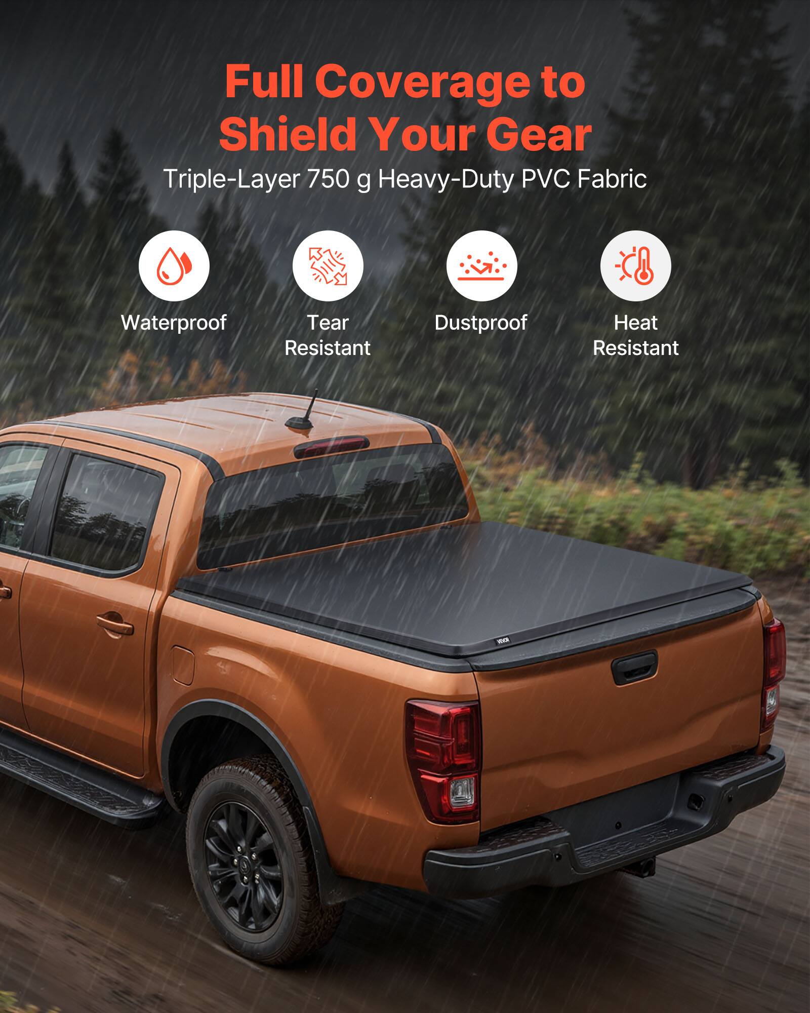 Full Coverage to Shield Your Gear  
Triple-Layer 750 g Heavy-Duty PVC Fabric  
Waterproof  
Tear Resistant  
Dustproof  
Heat Resistant