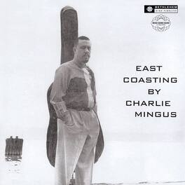 Charles Mingus - East Coasting (2014 - Remaster) - VINYL LP