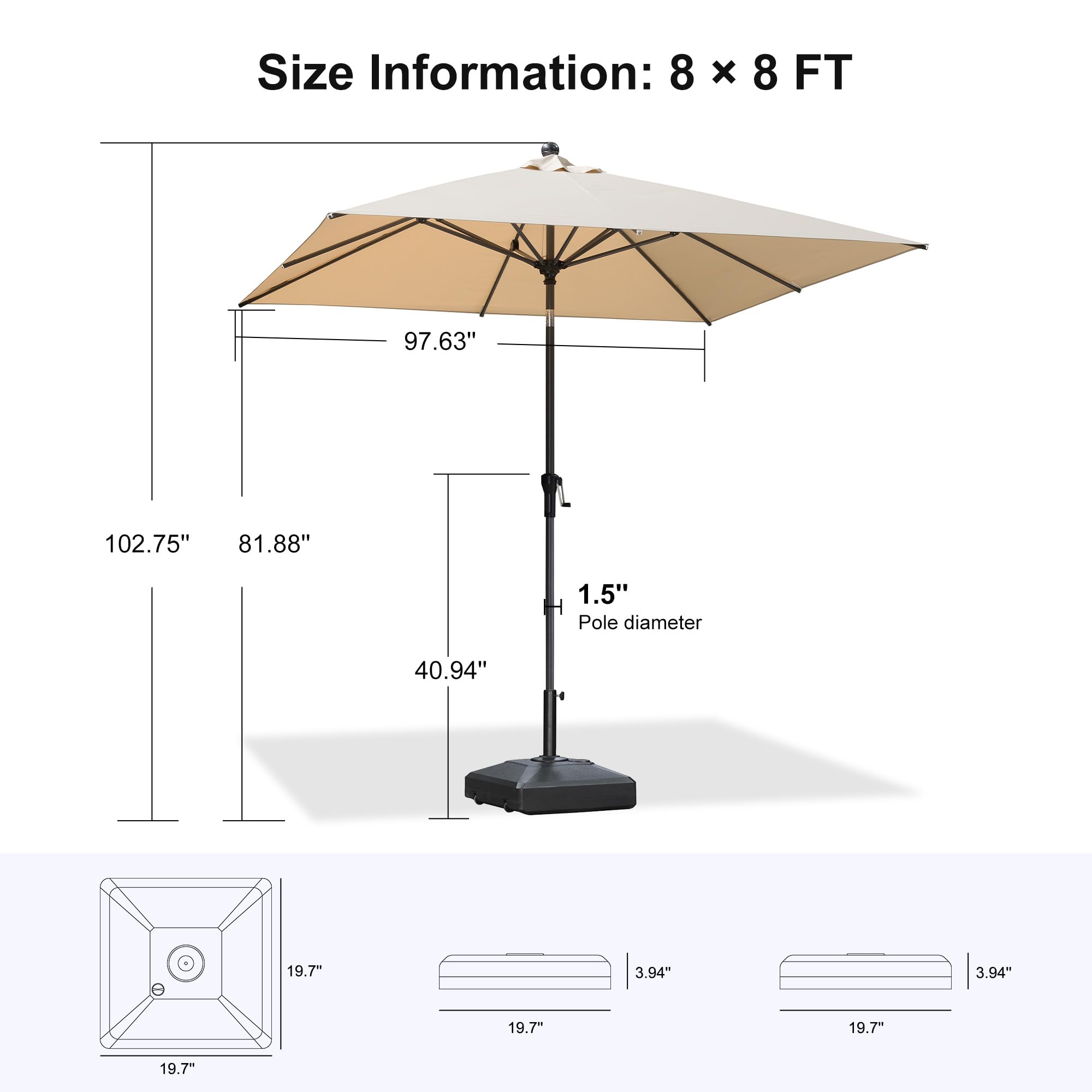Size Information: 8 x 8 FT  
- 97.63"  
- 102.75"  
- 81.88"  
- 40.94"  
- 1.5" Pole diameter  
- 19.7"  
- 3.94"  
- 3.94"  
- 19.7"  
- 19.7"  
- 19.7"