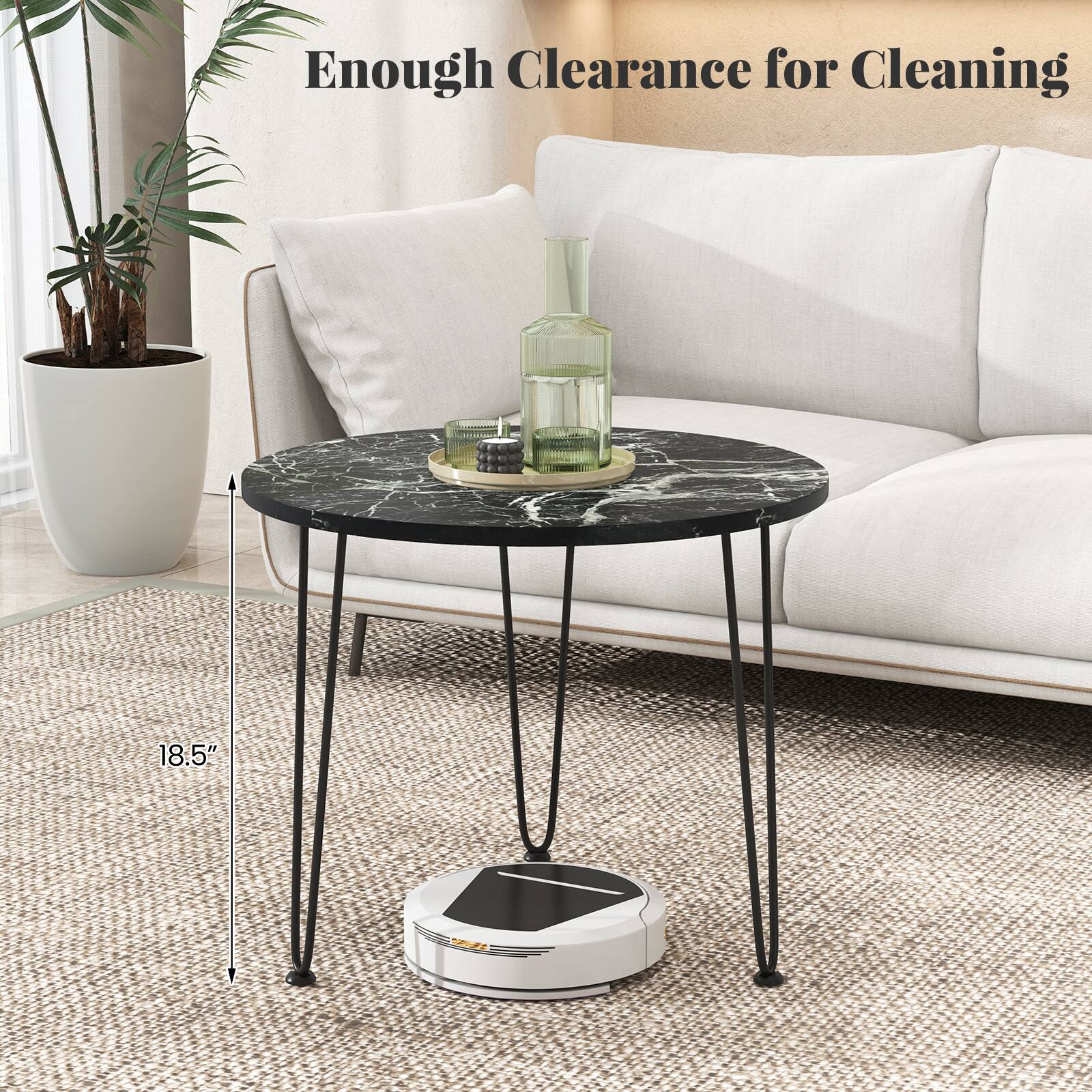 Enough Clearance for Cleaning  
18.5"