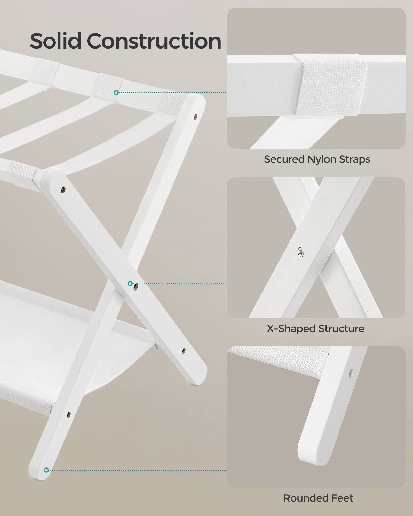 Solid Construction  
Secured Nylon Straps  
X-Shaped Structure  
Rounded Feet