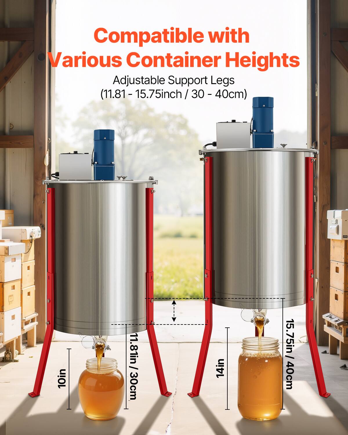 Compatible with Various Container Heights  
Adjustable Support Legs (11.81 - 15.75 inch / 30 - 40 cm)