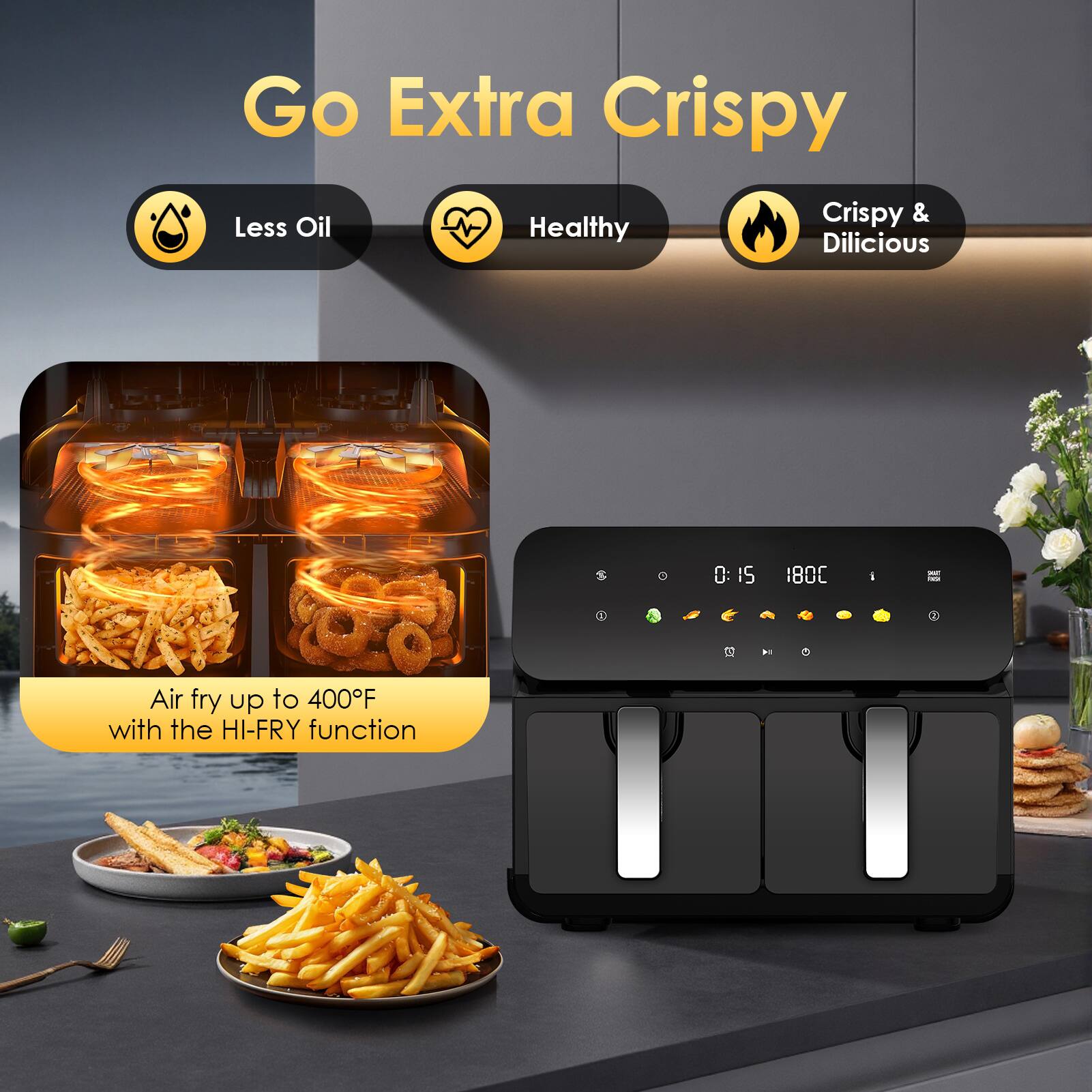 Go Extra Crispy

Less Oil Healthy Crispy & Delicious

Air fry up to 400°F with the HI-FRY function
