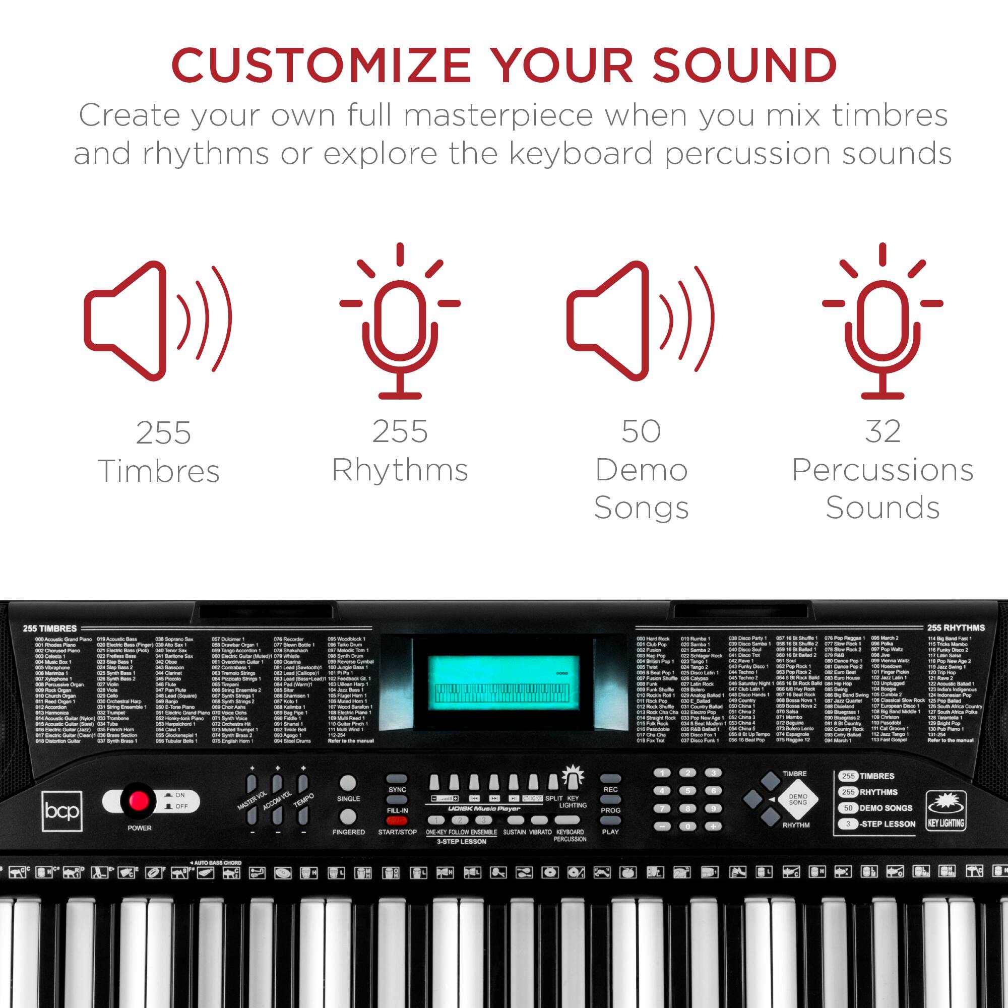 CUSTOMIZE YOUR SOUND

Create your own full masterpiece when you mix timbres and rhythms or explore the keyboard percussion sounds

255 Timbres  
255 Rhythms  
50 Demo Songs  
32 Percussions Sounds