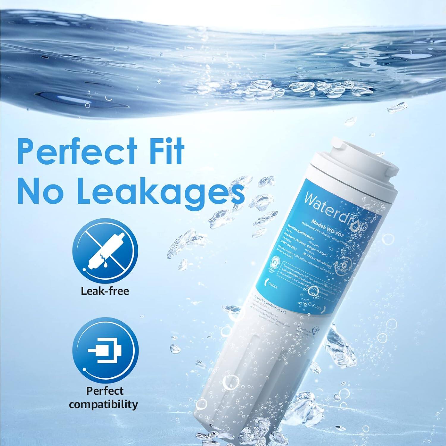 Perfect Fit No Leakages

Leak-free

Perfect compatibility

Waterdr

Model: WD-FO7

30100

100% Pure

Leak-free

Perfect compatibility
