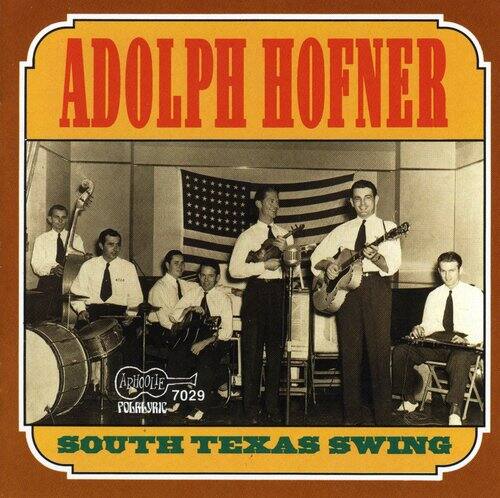 ADOLPH HOFNER  
ARHOLLE 7029  
SOUTH TEXAS SWING