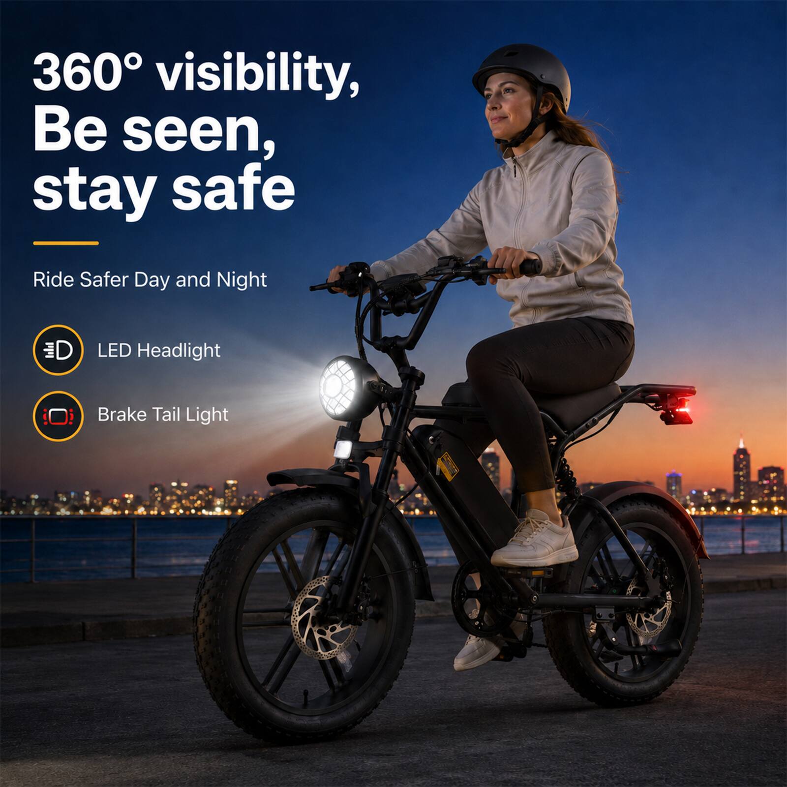 360° visibility, Be seen, stay safe

Ride Safer Day and Night

LED Headlight

Brake Tail Light