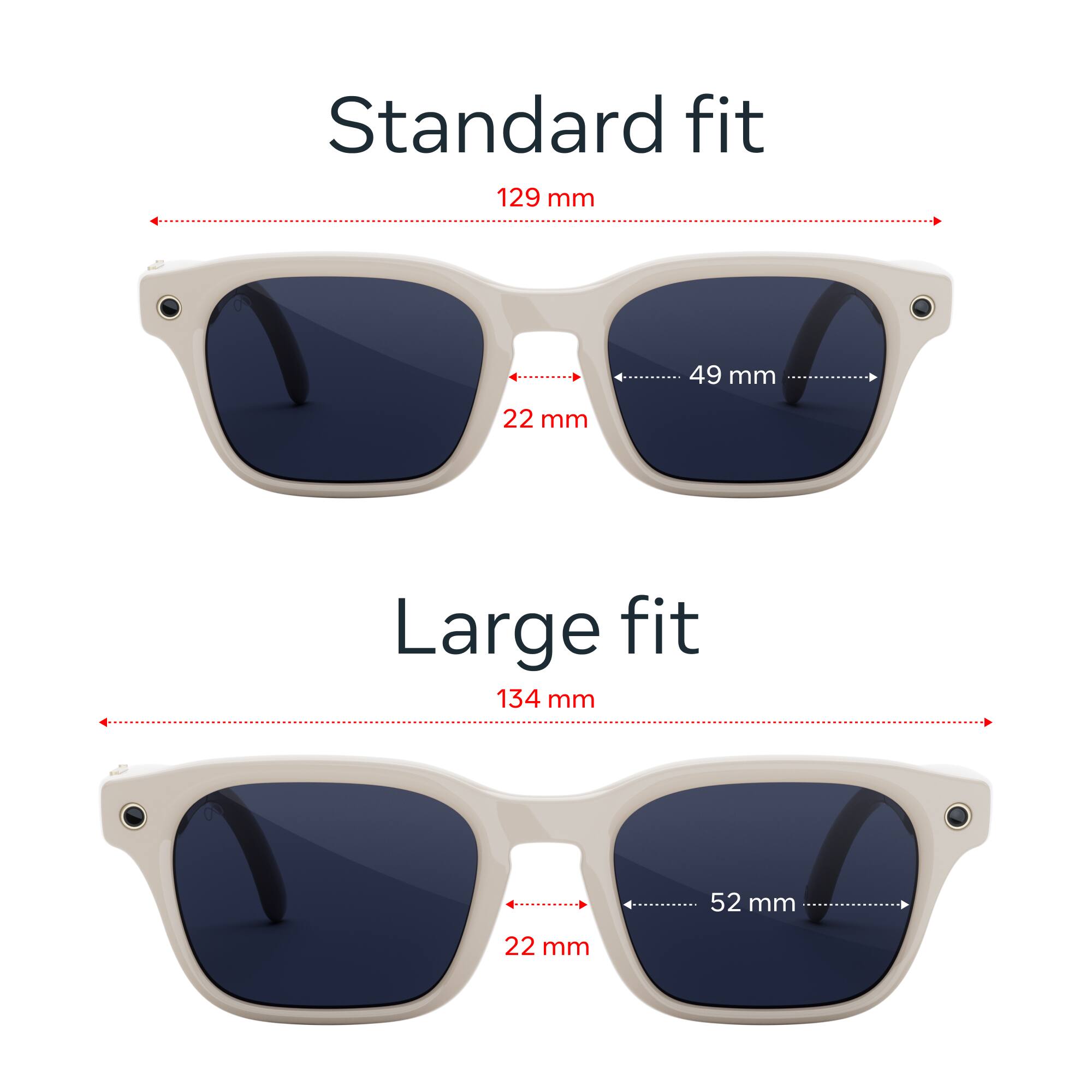 Standard fit: 129 mm, 49 mm, 22 mm  
Large fit: 134 mm, 52 mm, 22 mm