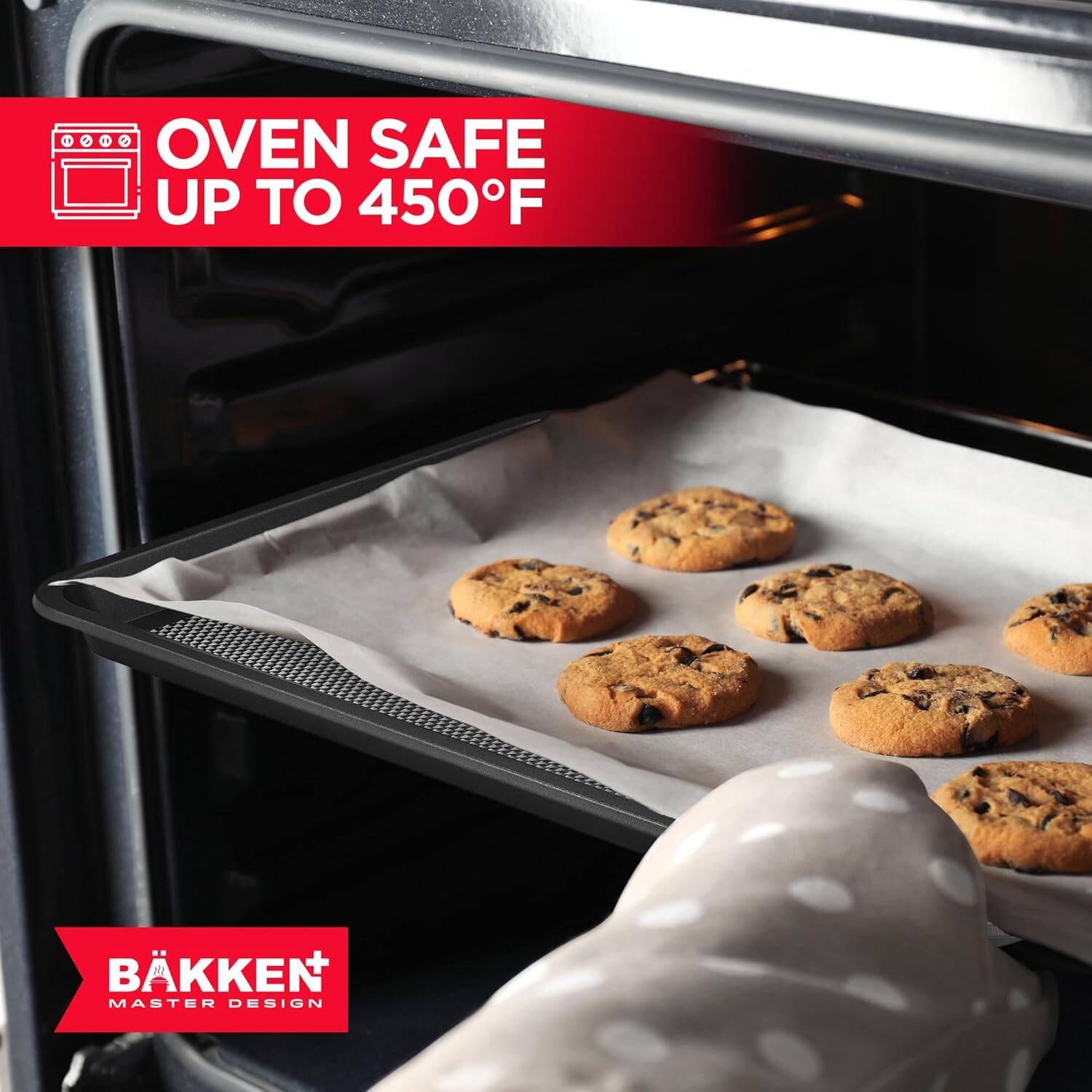 OVEN SAFE UP TO 450F
BKKEN MASTER DESIGN