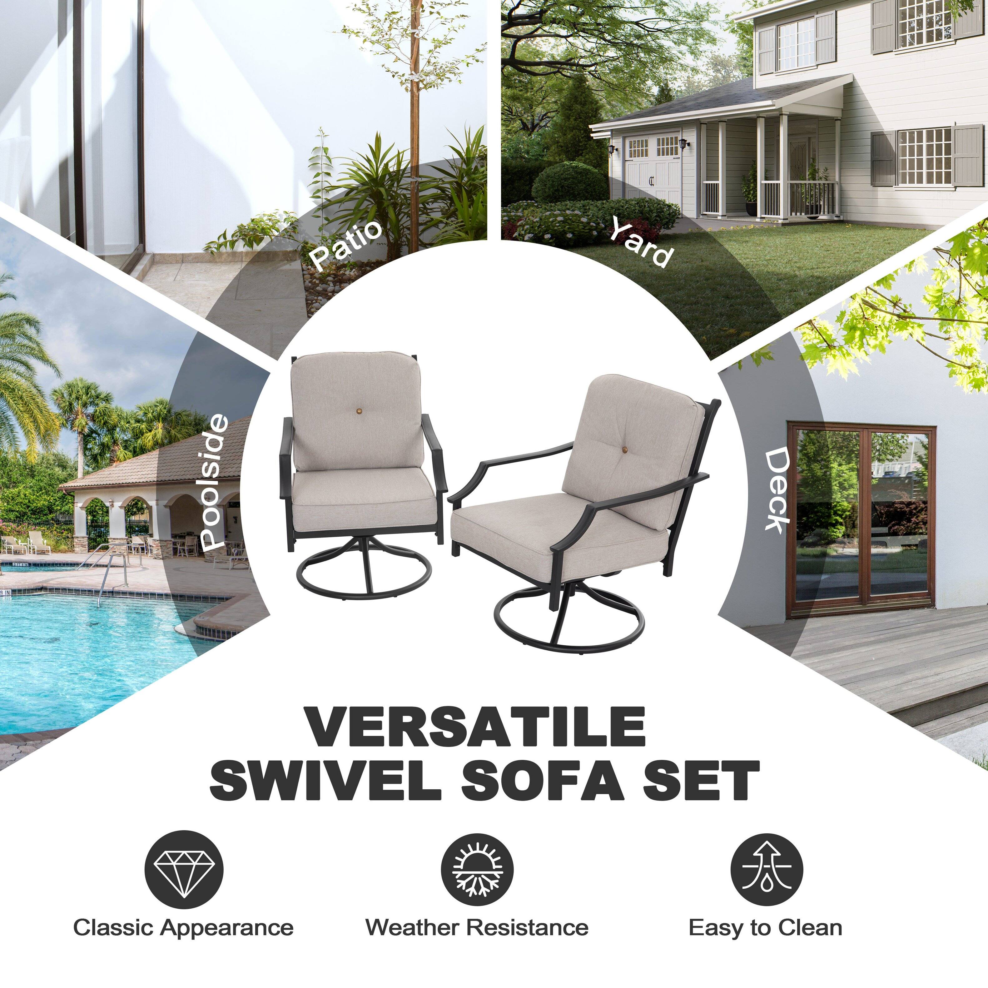 Patio Yard Poolside Deck

VERSATILE SWIVEL SOFA SET

Classic Appearance  
Weather Resistance  
Easy to Clean
