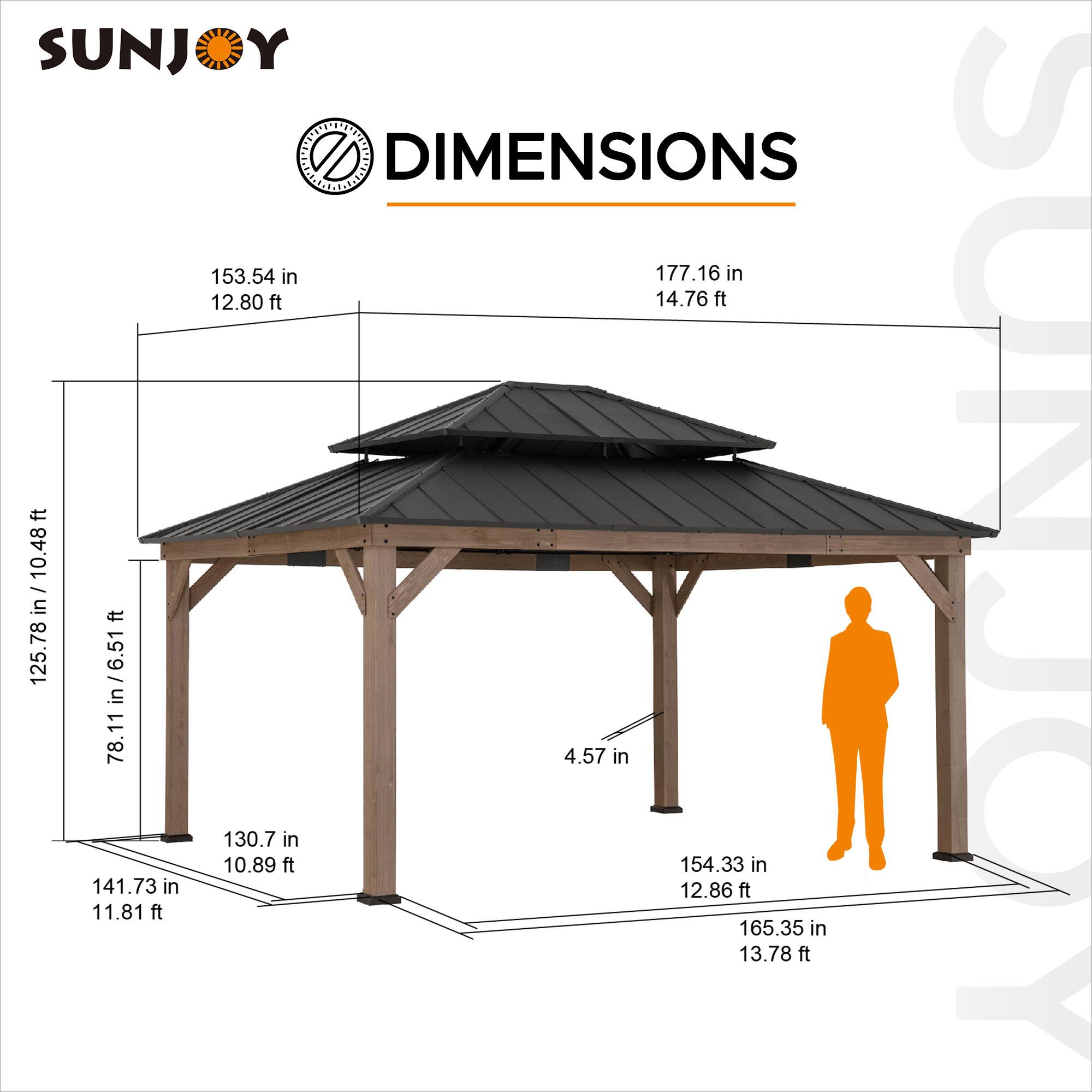 SUNJOY DIMENSIONS

153.54 in / 12.80 ft  
177.16 in / 14.76 ft  
125.78 in / 10.48 ft  
78.11 in / 6.51 ft  
141.73 in / 11.81 ft  
130.7 in / 10.89 ft  
4.57 in  
154.33 in / 12.86 ft  
165.35 in / 13.78 ft