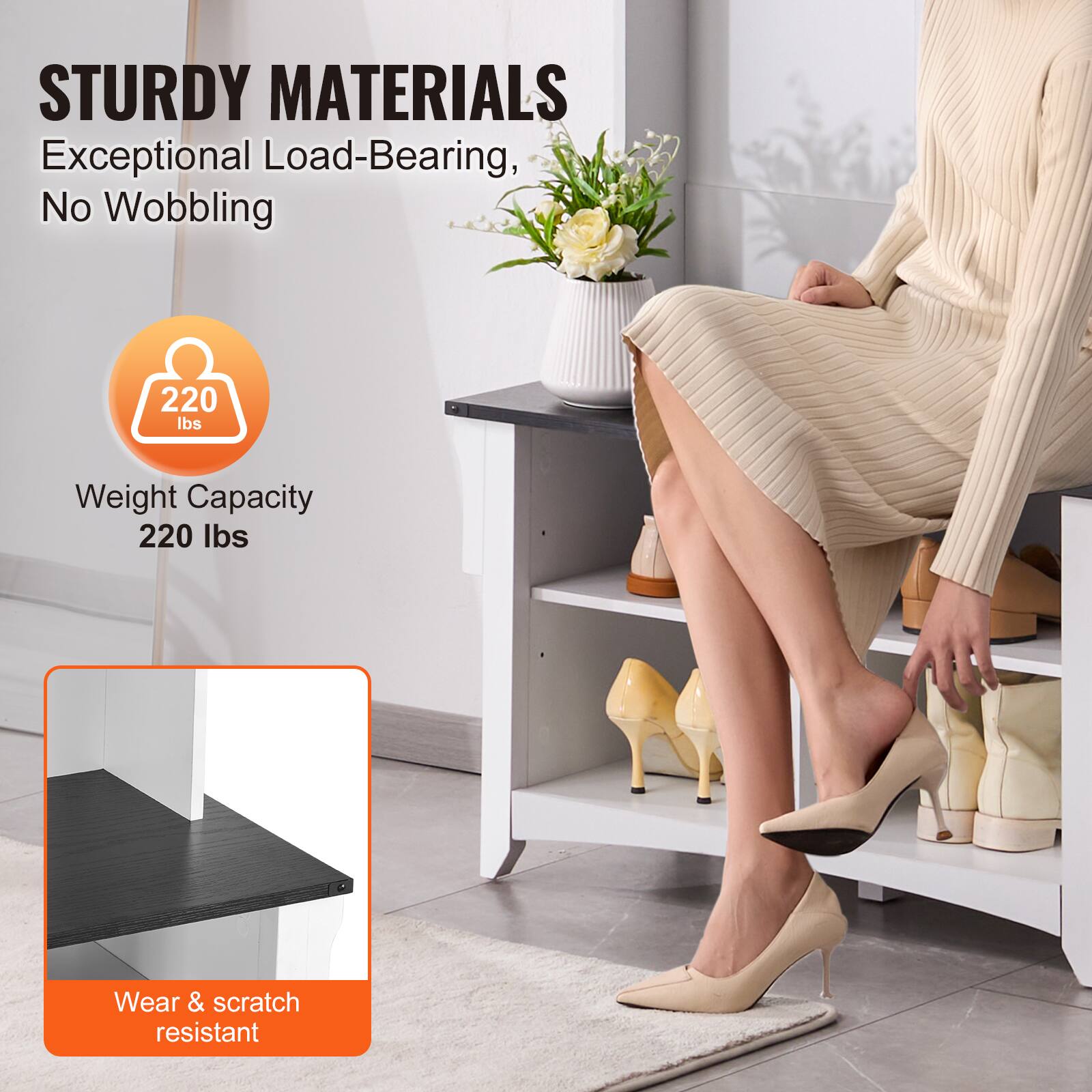 STURDY MATERIALS  
Exceptional Load-Bearing, No Wobbling  

Weight Capacity  
220 lbs  

Wear & scratch resistant
