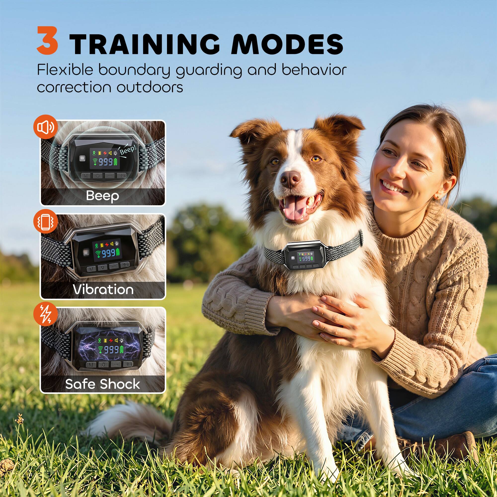 3 TRAINING MODES  
Flexible boundary guarding and behavior correction outdoors  

1. Beep  
2. Vibration  
3. Safe Shock