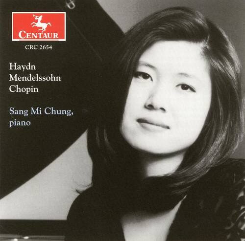 CENTAUR  
CRC 2654  

Haydn  
Mendelssohn  
Chopin  

Sang Mi Chung, piano