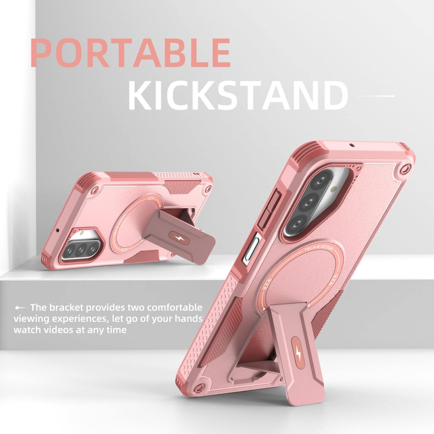 PORTABLE KICKSTAND

TECH & DESIGN

The bracket provides two comfortable viewing experiences, let go of your hands watch videos at any time
