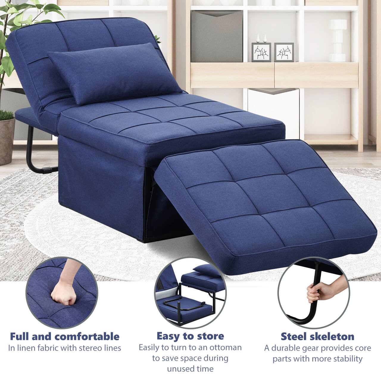 Full and comfortable  
In linen fabric with stereo lines  

Easy to store  
Easily to turn to an ottoman to save space during unused time  

Steel skeleton  
A durable gear provides core parts with more stability