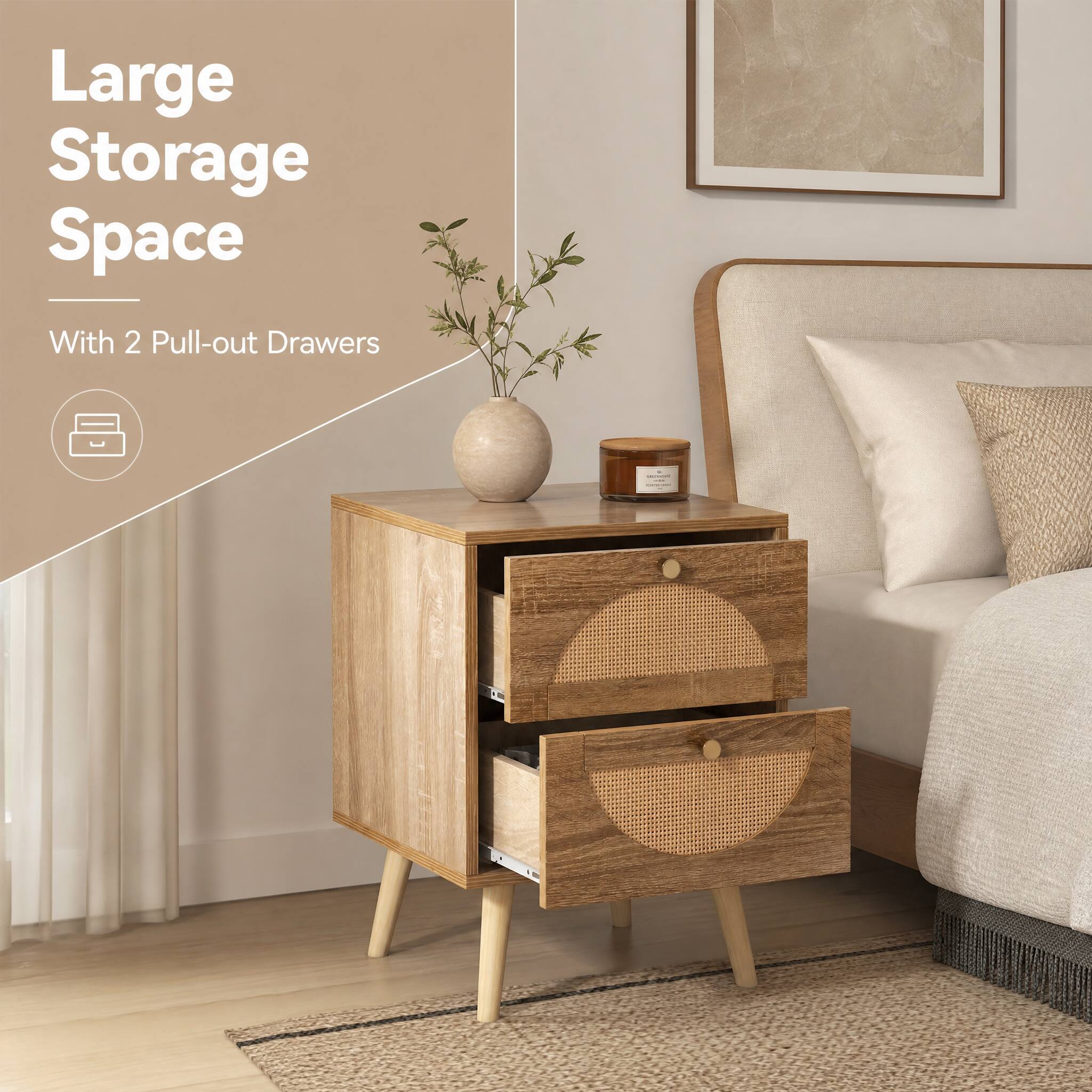 Large Storage Space  
With 2 Pull-out Drawers