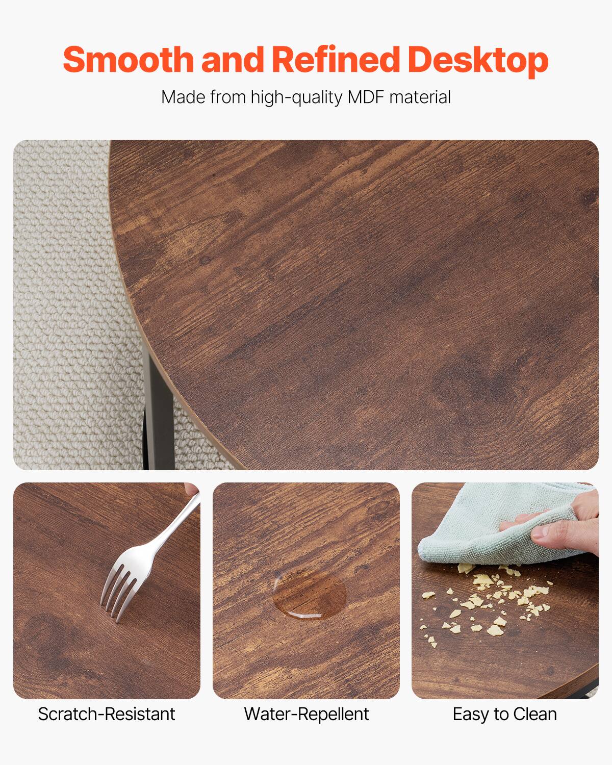 Smooth and Refined Desktop
Made from high-quality MDF material
Scratch-Resistant
Water-Repellent
Easy to Clean