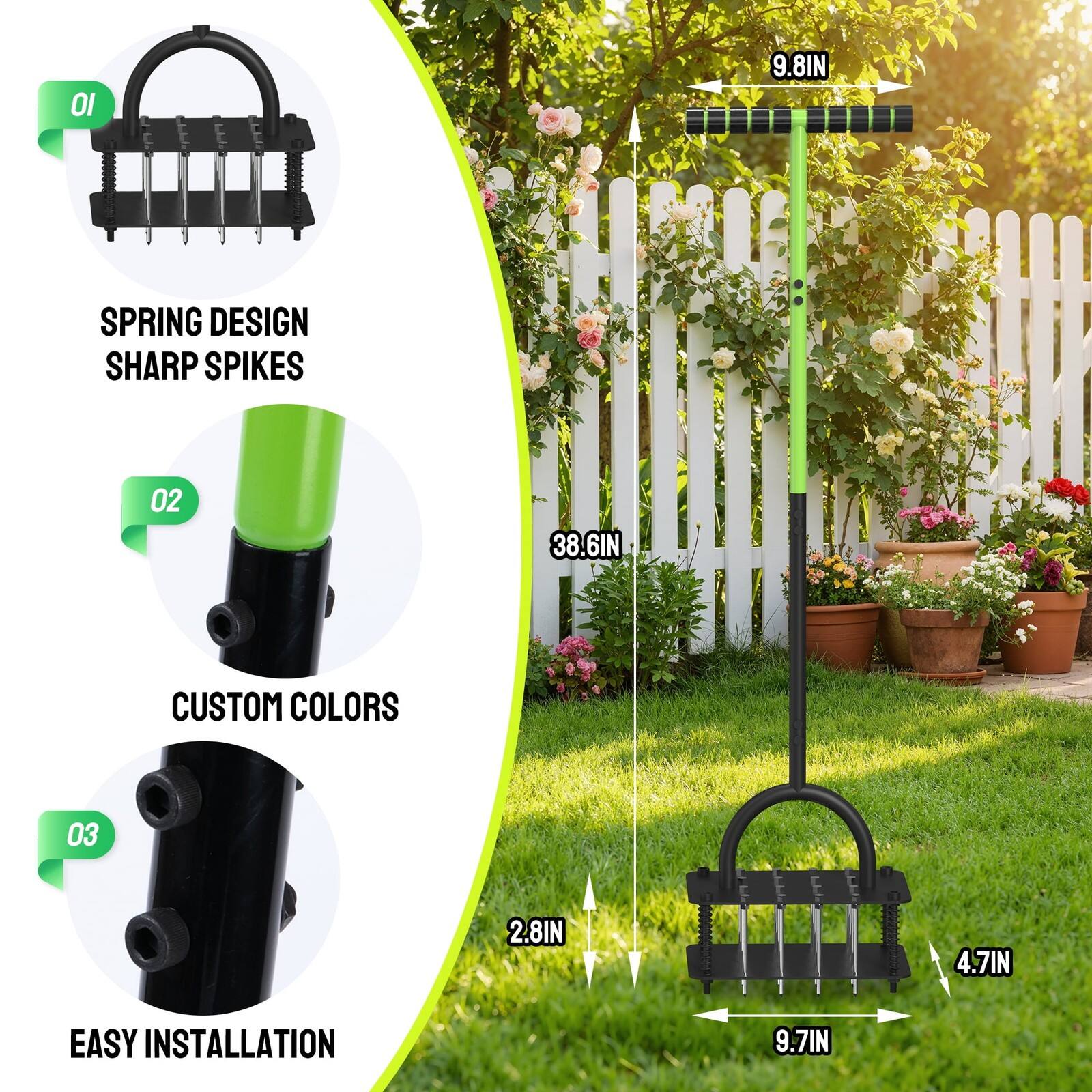 9.8IN SPRING DESIGN SHARP SPIKES  
02 38.6IN CUSTOM COLORS  
03 2.8IN 4.7IN EASY INSTALLATION  
9.7IN