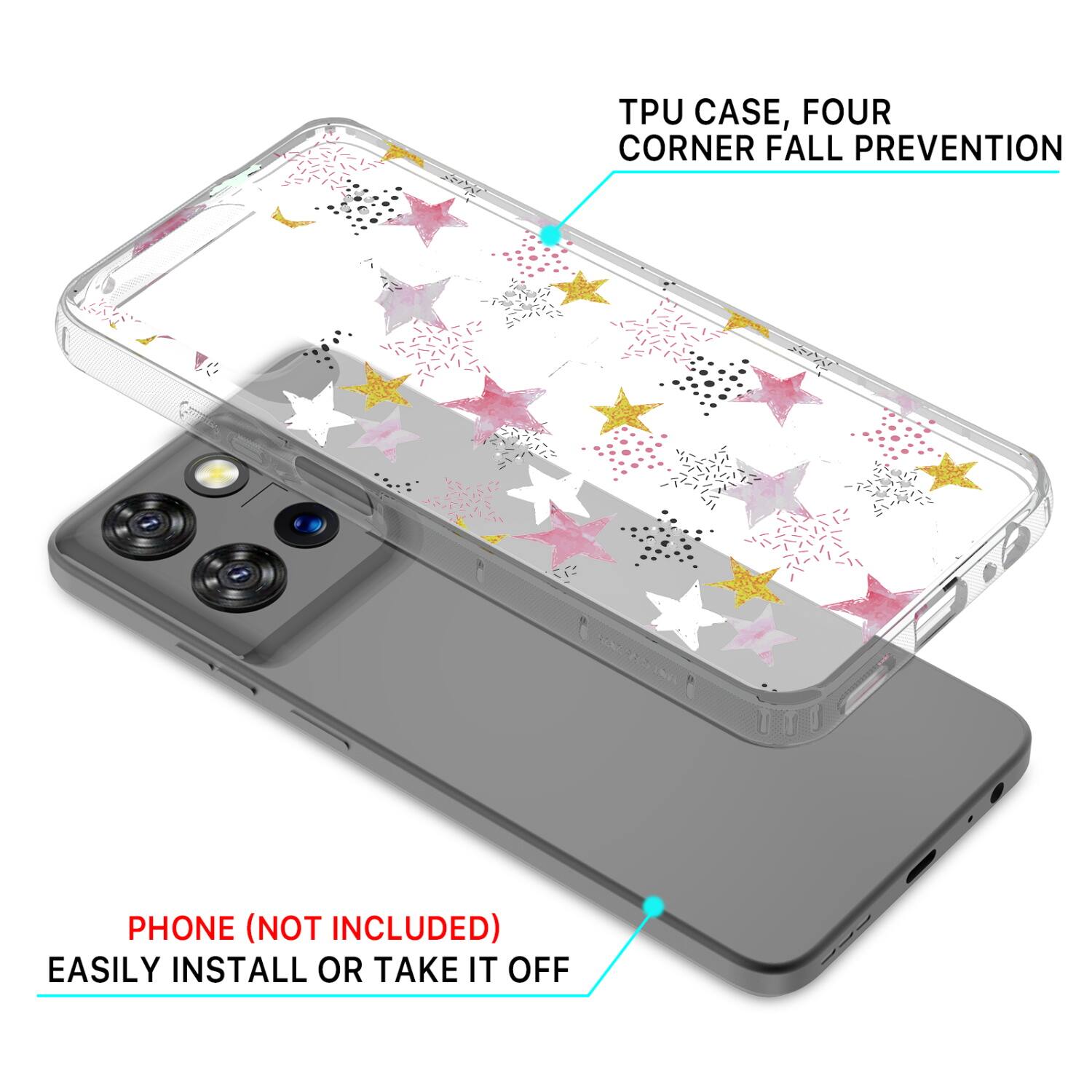 TPU CASE, FOUR CORNER FALL PREVENTION PHONE (NOT INCLUDED)  
EASILY INSTALL OR TAKE IT OFF