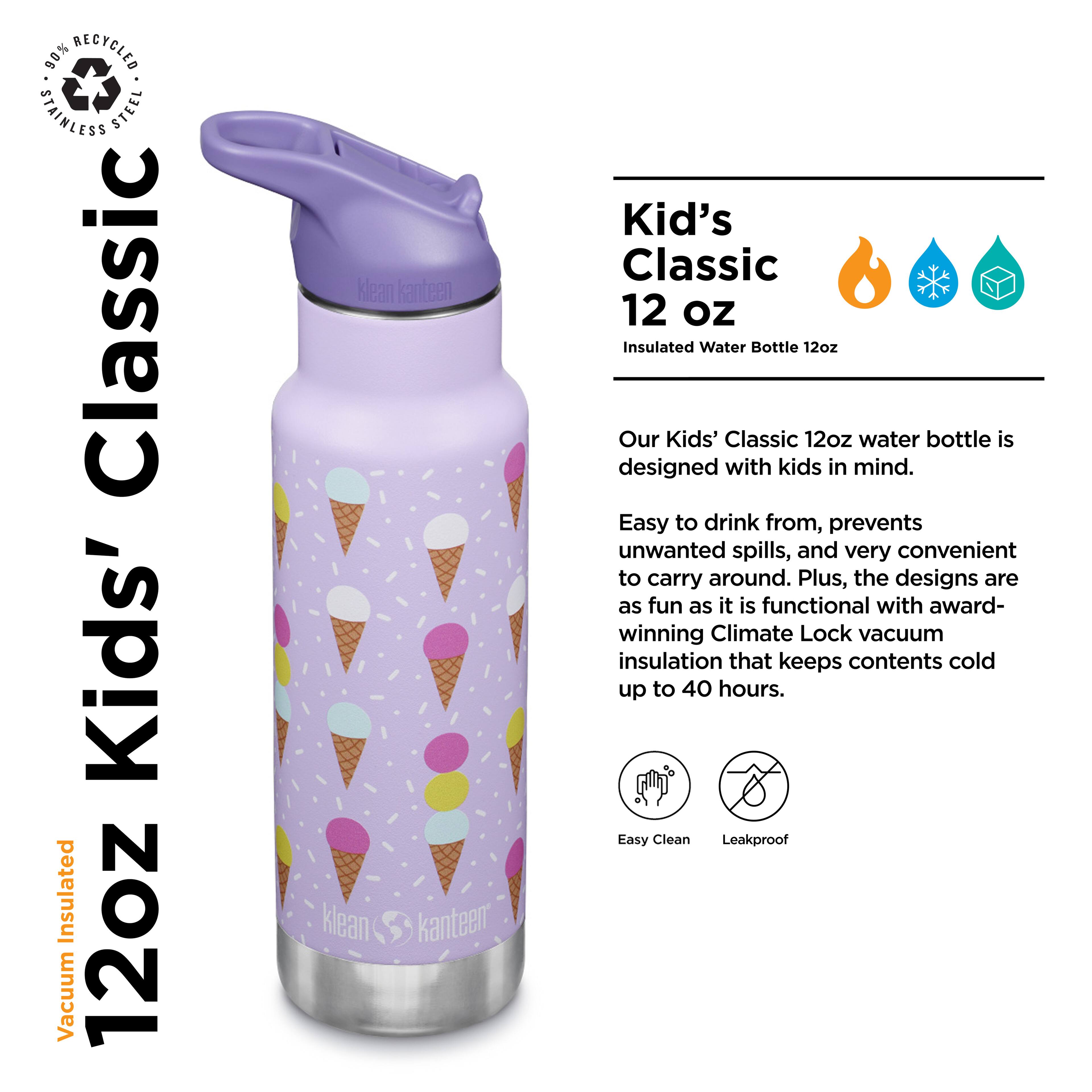 90% RECYCLED STAINLESS STEEL Classic Kids' Insulated 12oz Vacuum Kanteen Klean Kanteen Kid's Classic 12 oz Insulated Water Bottle 12oz

Our Kids' Classic 12oz water bottle is designed with kids in mind. Easy to drink from, prevents unwanted spills, and very convenient to carry around. Plus, the designs are as fun as it is functional with award-winning Climate Lock vacuum insulation that keeps contents cold up to 40 hours. Easy Clean Leakproof

---

**12oz Kids' Classic**

**Vacuum Insulated**

**Kid's Classic 12 oz**

**Insulated Water Bottle 12oz**

Our Kids' Classic 12oz water bottle is designed with kids in mind.

Easy to drink from, prevents unwanted spills, and very convenient to carry around. Plus, the designs are as fun as it is functional with award-winning Climate Lock vacuum insulation that keeps contents cold up to 40 hours.

**Easy Clean**  
**Leakproof**
