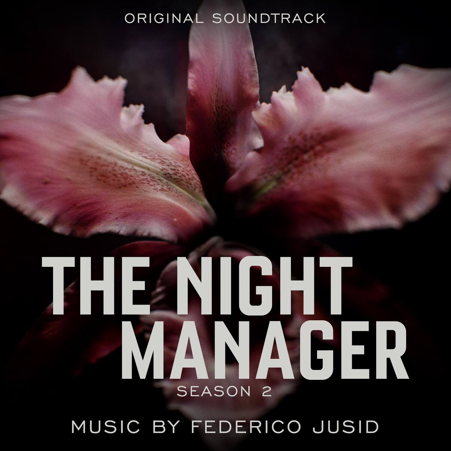 ORIGINAL SOUNDTRACK  
THE NIGHT MANAGER SEASON 2  
MUSIC BY FEDERICO JUSID