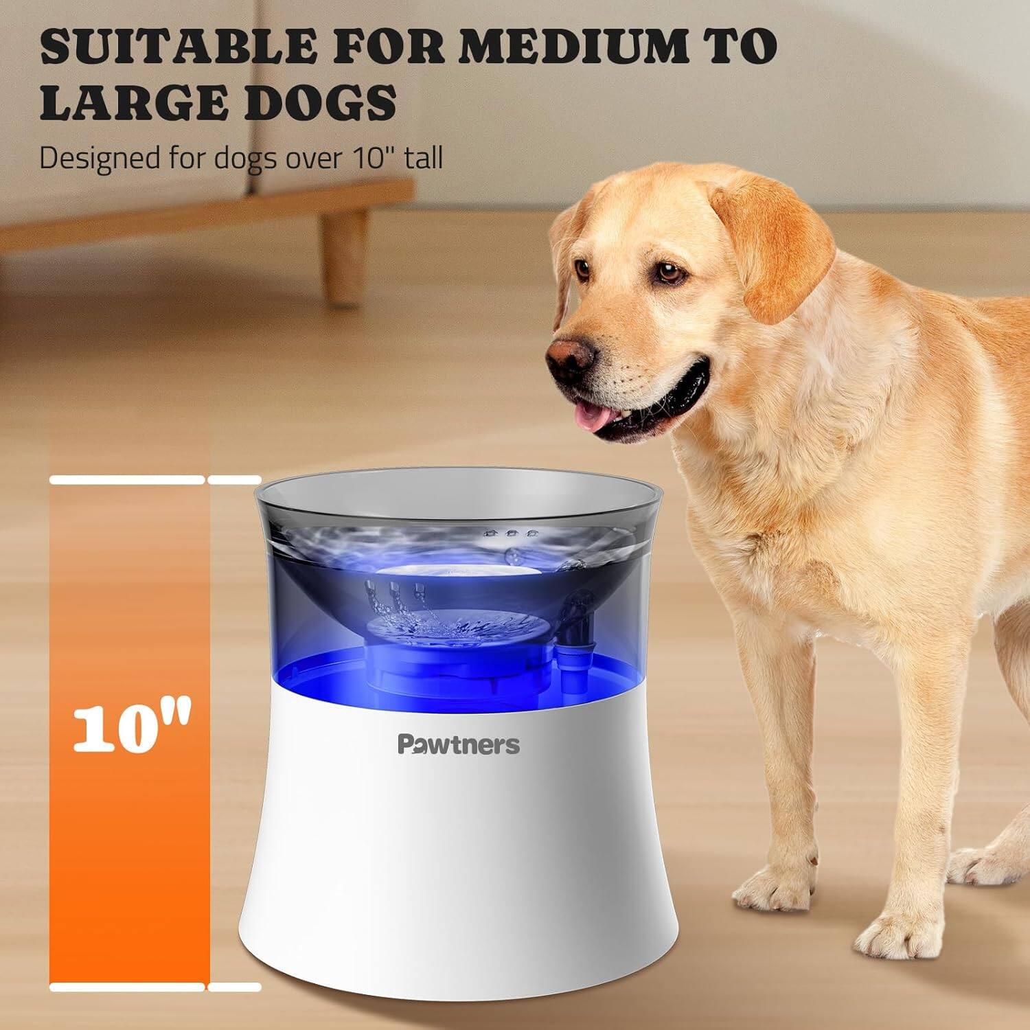 SUITABLE FOR MEDIUM TO LARGE DOGS  
Designed for dogs over 10" tall  

10"  

Pawtners