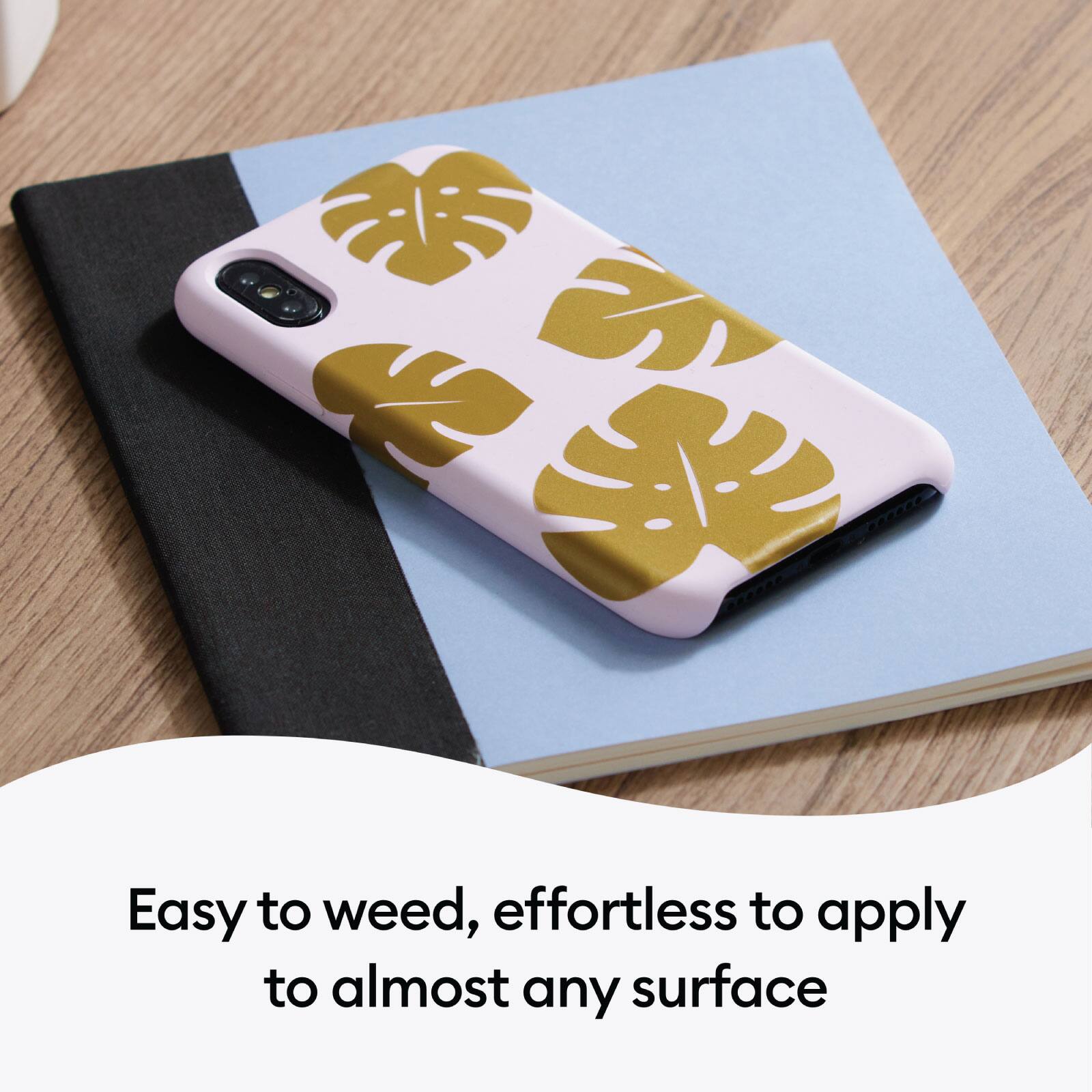 Easy to weed, effortless to apply to almost any surface