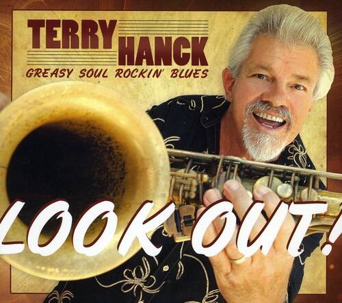 TERRY HANCK  
GREASY SOUL ROCKIN' BLUES  
LOOK OUT!