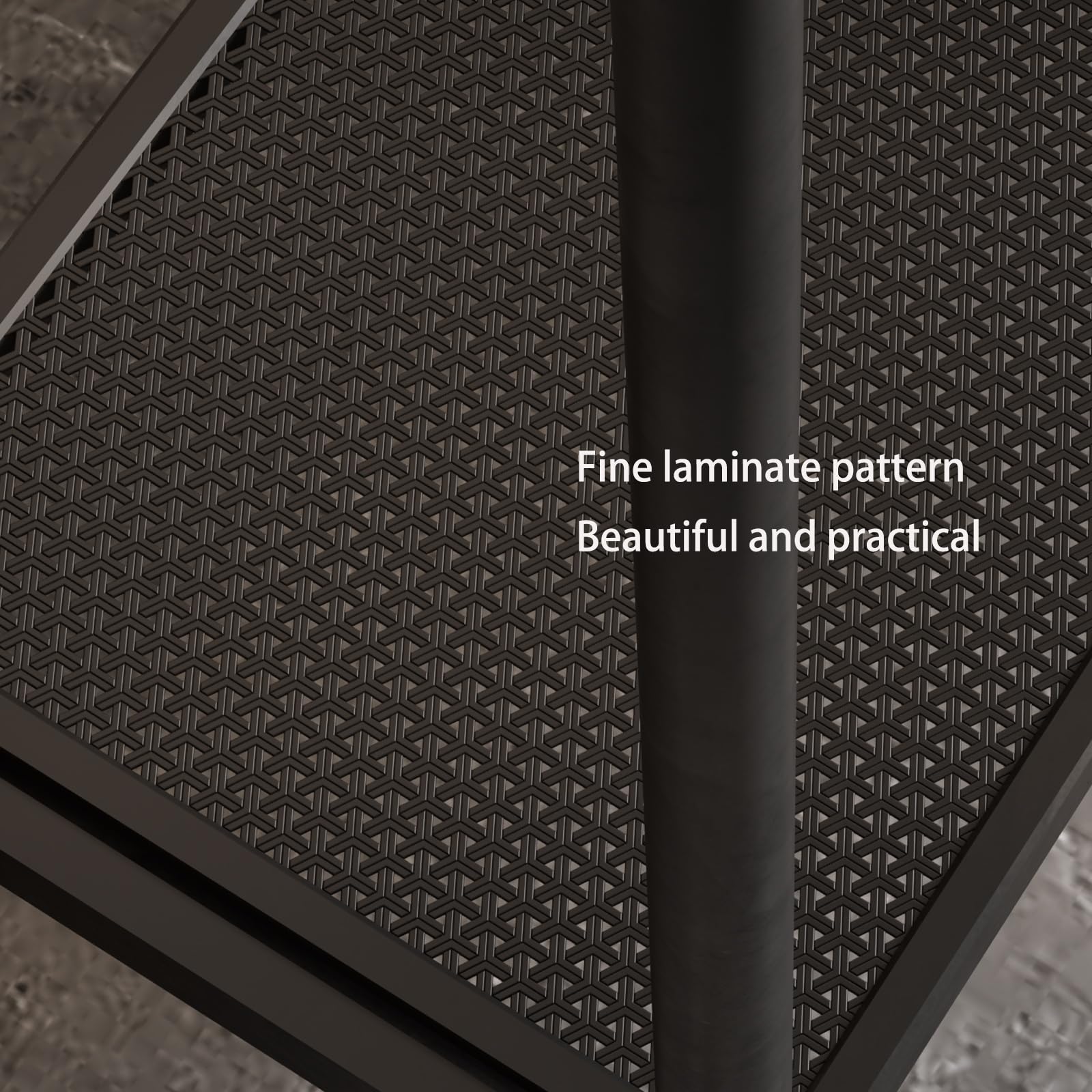 Fine laminate pattern  
Beautiful and practical