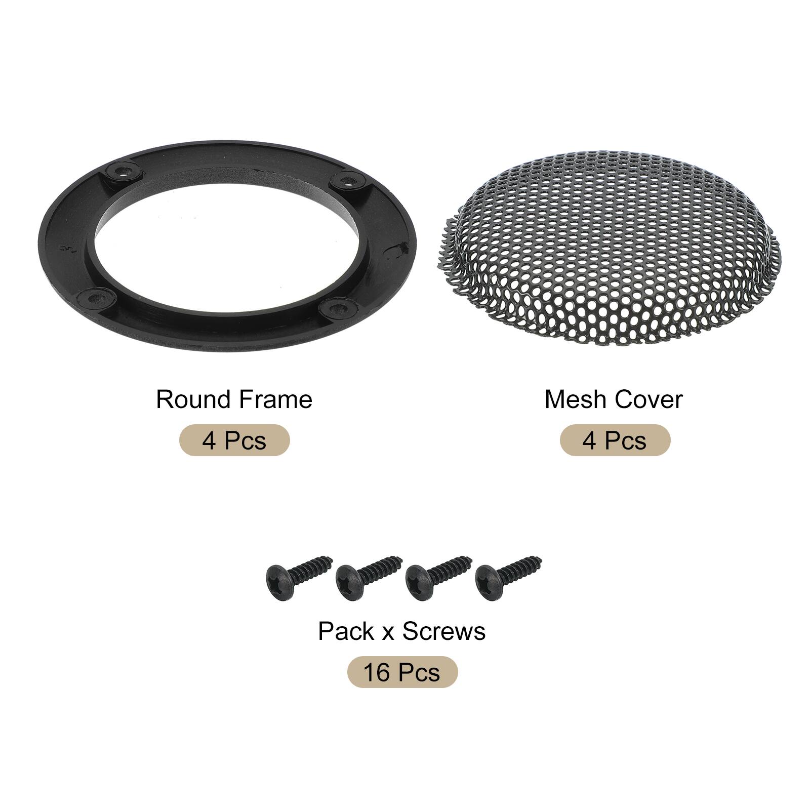 Round Frame Mesh Cover  
4 Pcs  
4 Pcs  
Pack x Screws  
16 Pcs