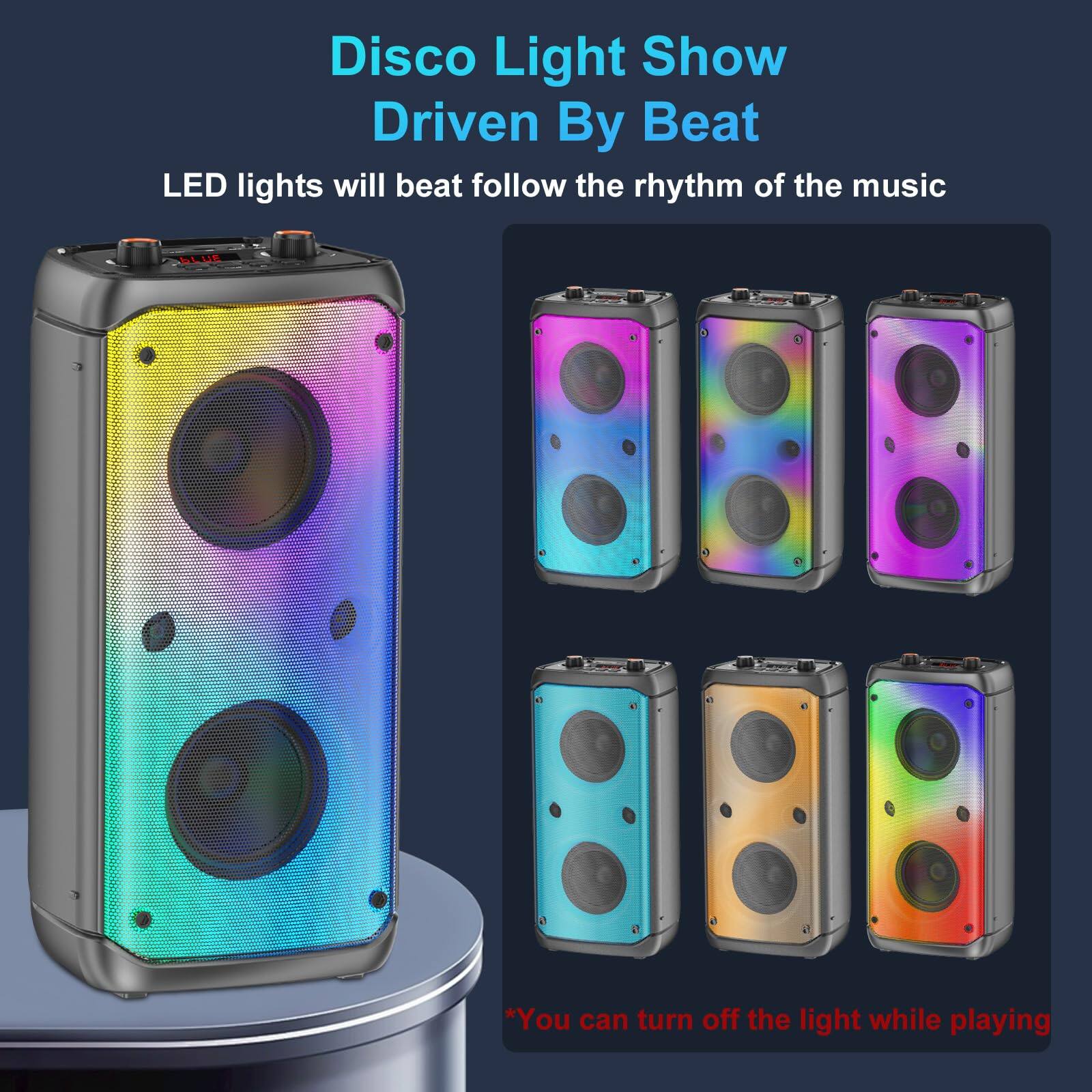 Disco Light Show  
Driven By Beat

LED lights will beat follow the rhythm of the music

*You can turn off the light while playing