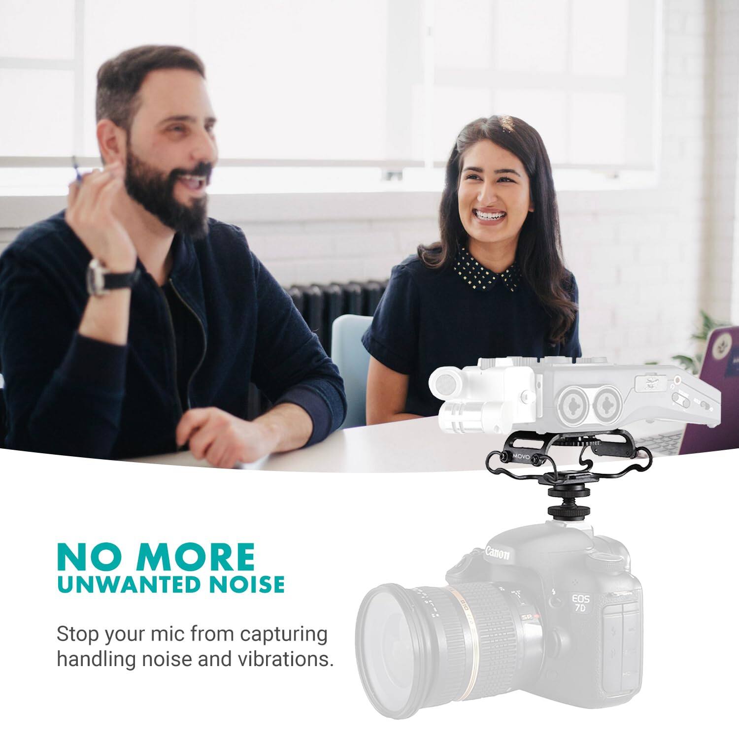 NO MORE UNWANTED NOISE  
Stop your mic from capturing handling noise and vibrations.