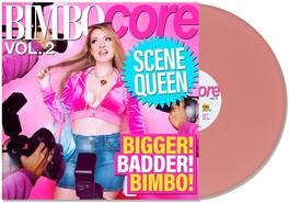 Scene Queen - Bimbocore Vol. 2 - VINYL LP