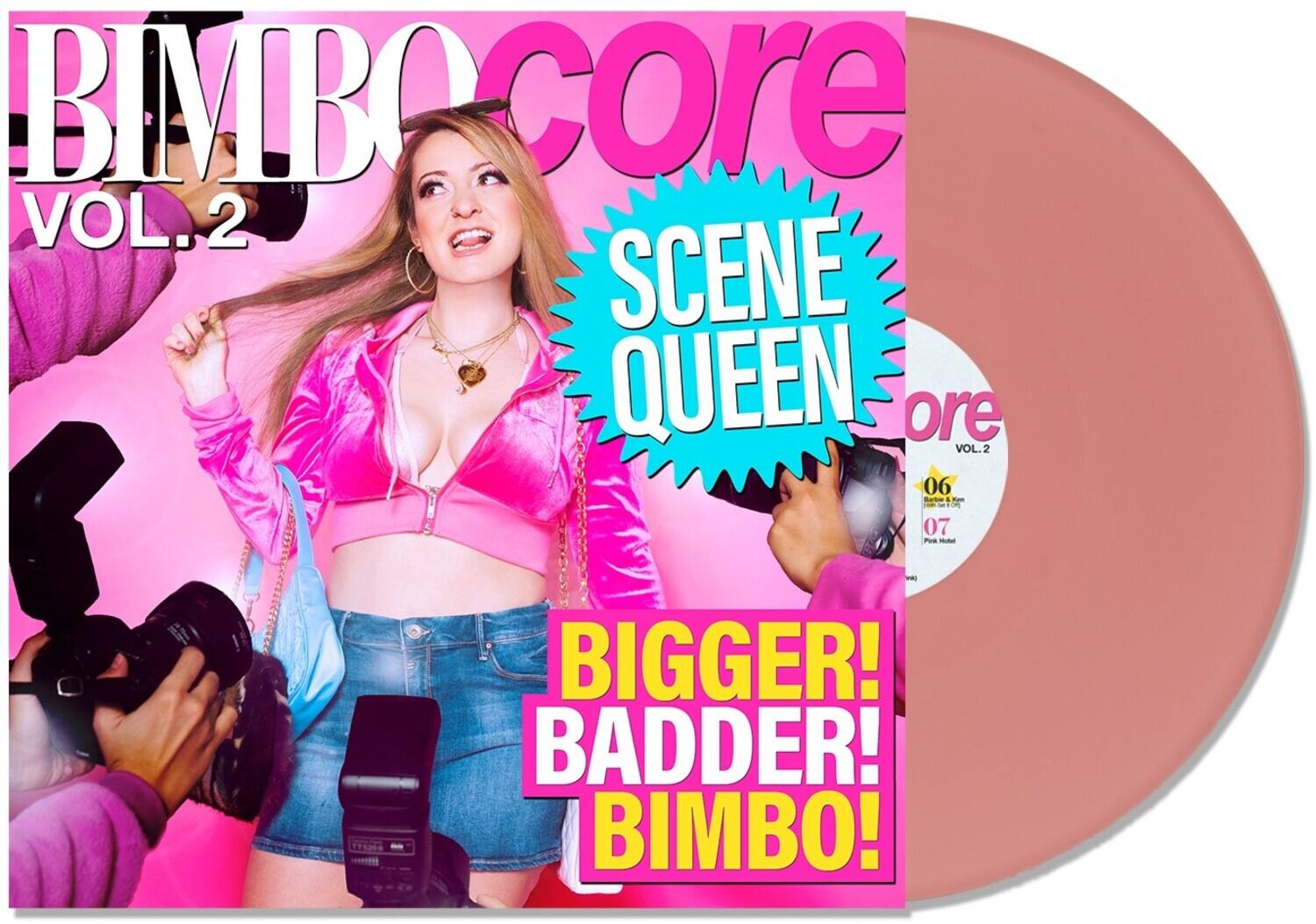 BIMBOcore VOL.2

SCENE QUEEN

BIGGER! BADDER! BIMBO!

06 -a 4 -n 07 Pua - Wa

BIMBOcore VOL.2