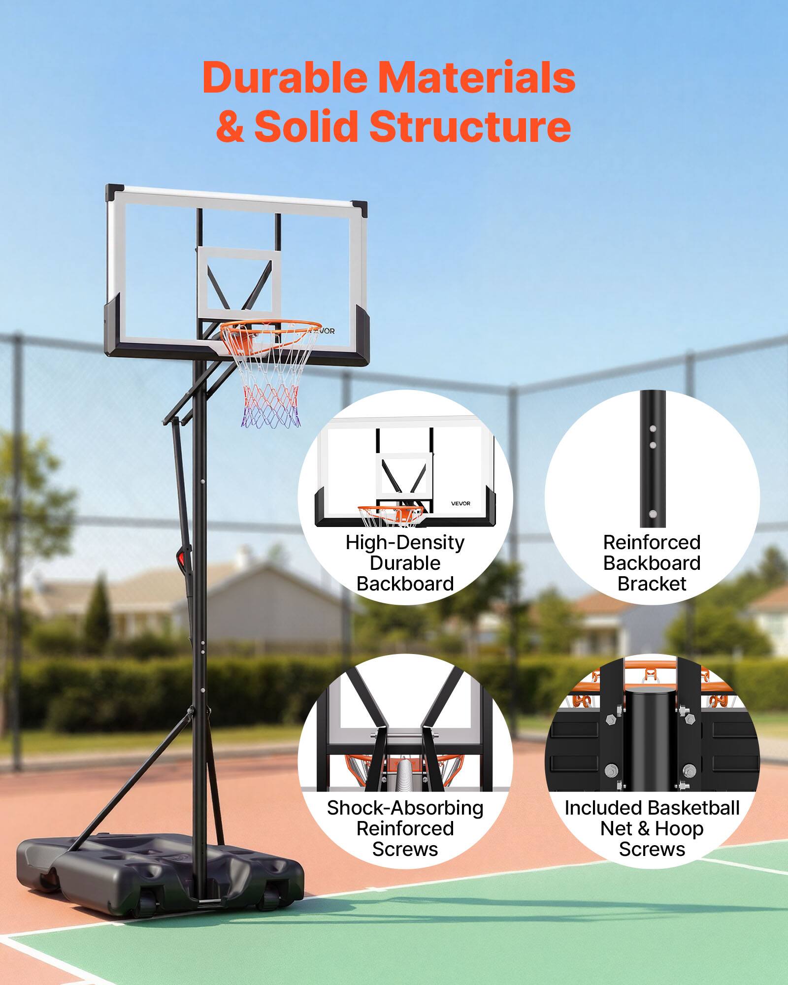 Durable Materials & Solid Structure

- High-Density Durable Backboard
- Reinforced Backboard Bracket
- Shock-Absorbing Reinforced Screws
- Included Basketball Net & Hoop Screws