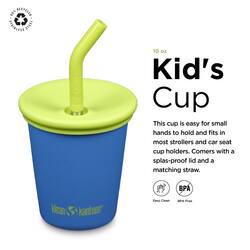 MATAIE 10 oz Kid's Cup  
This cup is easy for small hands to hold and fits in most strollers and car seat cup holders. Comes with a splash-proof lid and a matching straw.  
8PA Kean kanteer