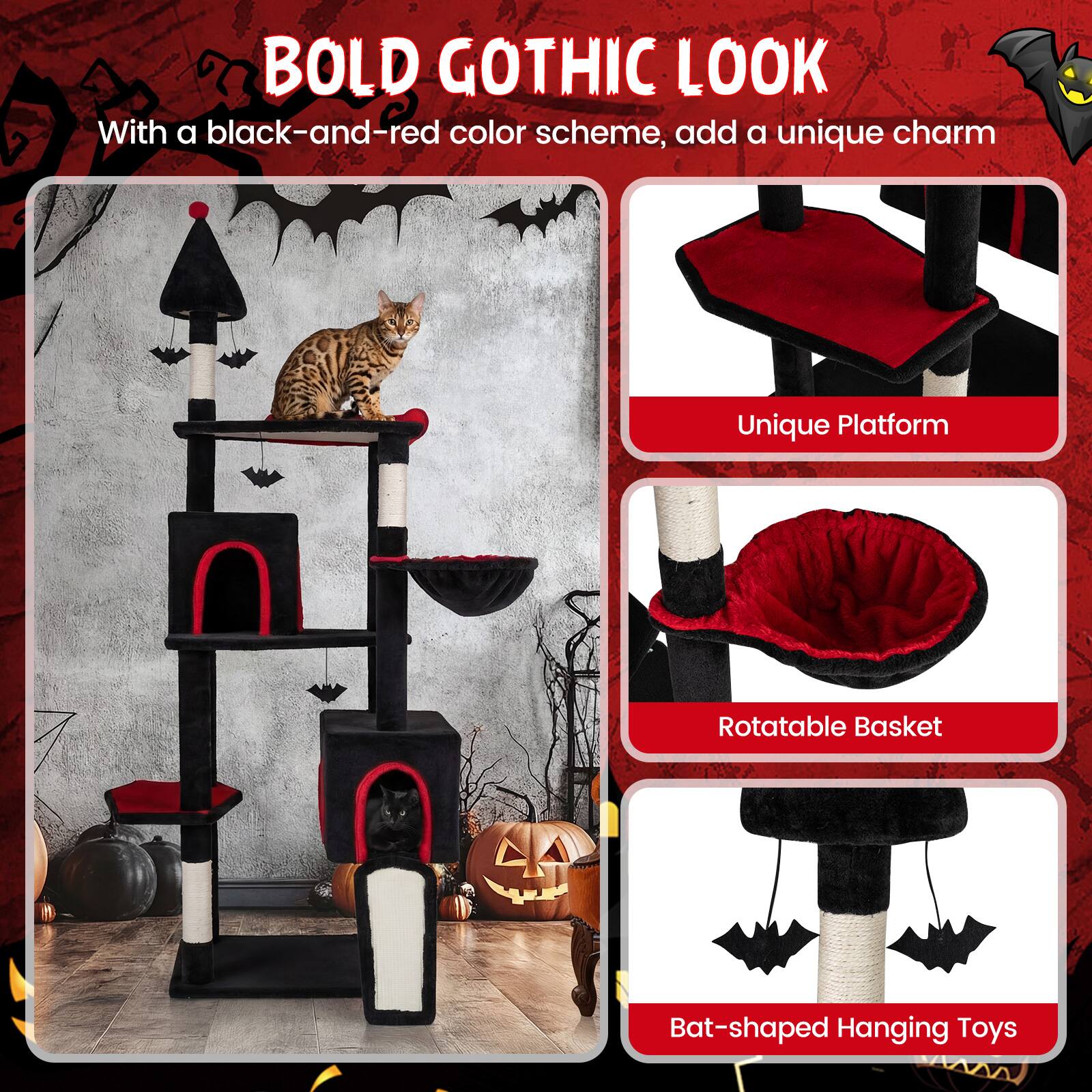 BOLD GOTHIC LOOK  
With a black-and-red color scheme, add a unique charm  

Unique Platform  
Rotatable Basket  
Bat-shaped Hanging Toys