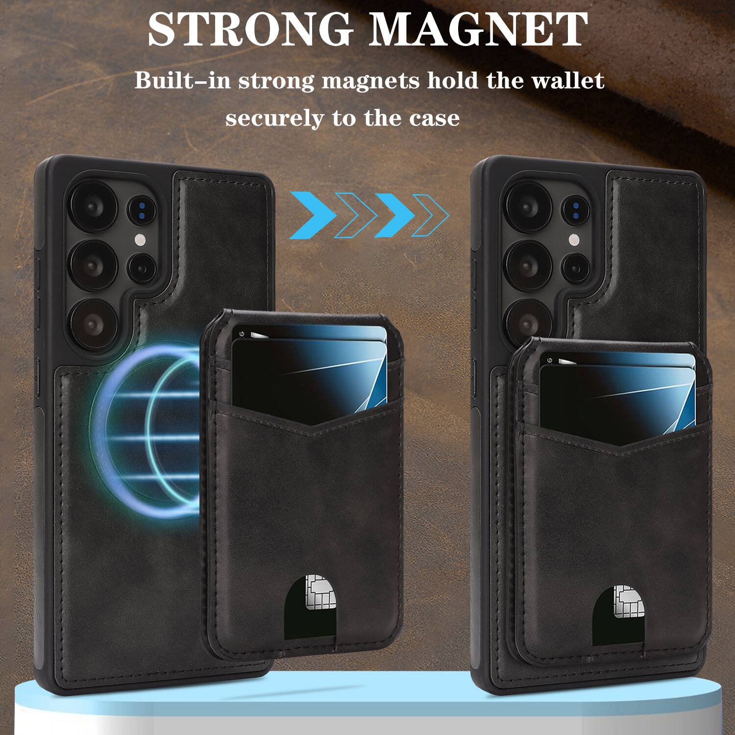 STRONG MAGNET  
Built-in strong magnets hold the wallet securely to the case