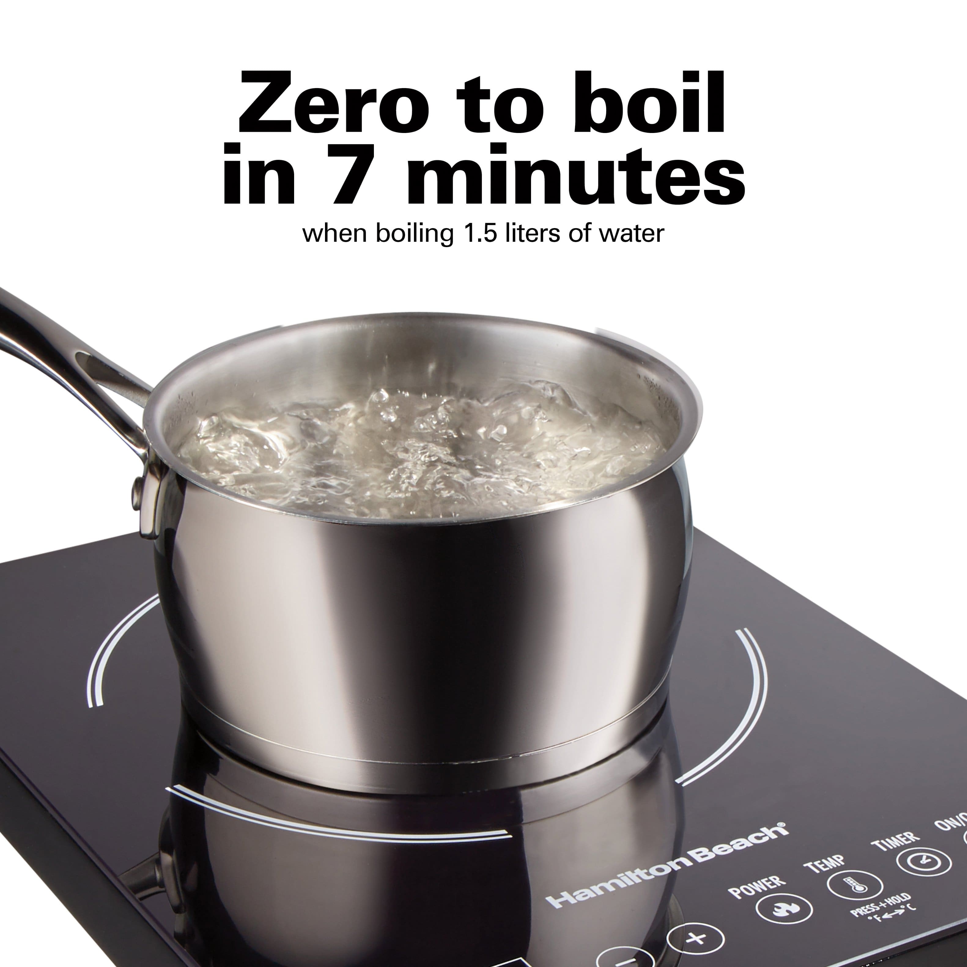 Zero to boil in 7 minutes when boiling 1.5 liters of water. Hamilton Beach TIMER ON POWER TEMP PRESS HOLD +