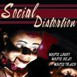 Social Distortion - White Light White Heat White Trash - VINYL LP