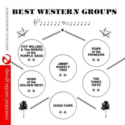 BEST WESTERN GROUPS

- FOY WILLING & THE RIDERS OF THE PURPLE SAGE
- SONS OF THE PIONEERS
- JIMMY WAKELY TRIO
- THE THREE RAYS
- SONS OF THE GOLDEN WEST
- HUGH FARR

DIGITALLY REMASTERED