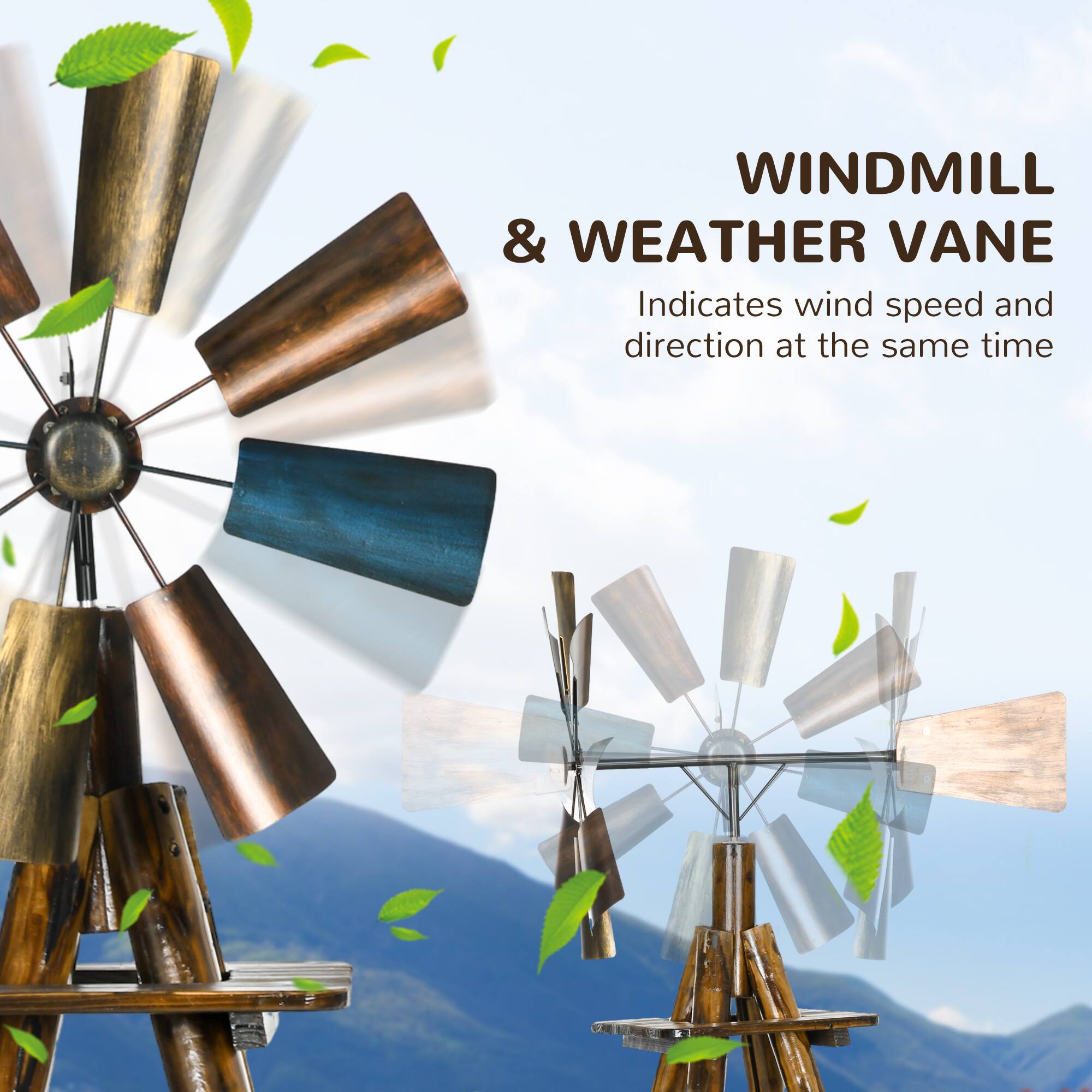 WINDMILL & WEATHER VANE  
Indicates wind speed and direction at the same time