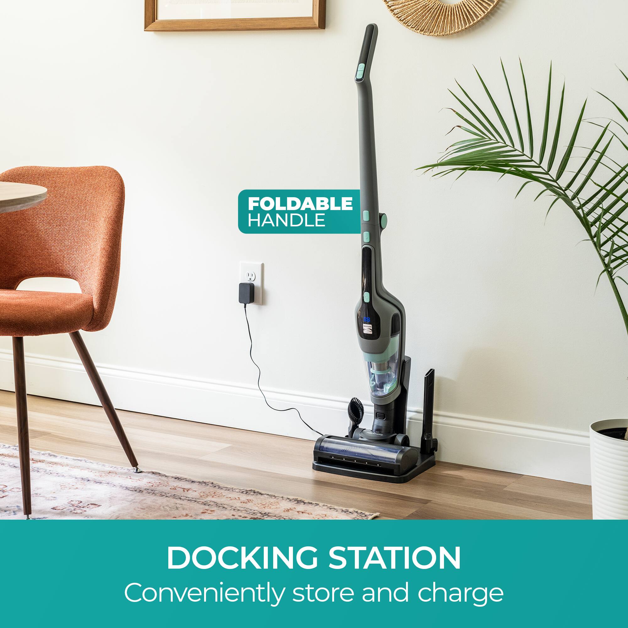 FOLDABLE HANDLE

DOCKING STATION
Conveniently store and charge